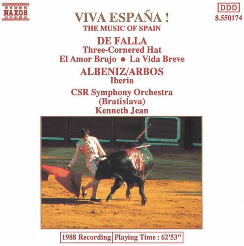 NAXOS  
VIVA ESPAÑA!  
THE MUSIC OF SPAIN  

DE FALLA  
Three-Cornered Hat  
El Amor Brujo  
La Vida Breve  

ALBENIZ/ARBOS  
Iberia  

CSR Symphony Orchestra (Bratislava)  
Kenneth Jean  

DDD  
8.550174  

1988 Recording  
Playing Time: 62'53"