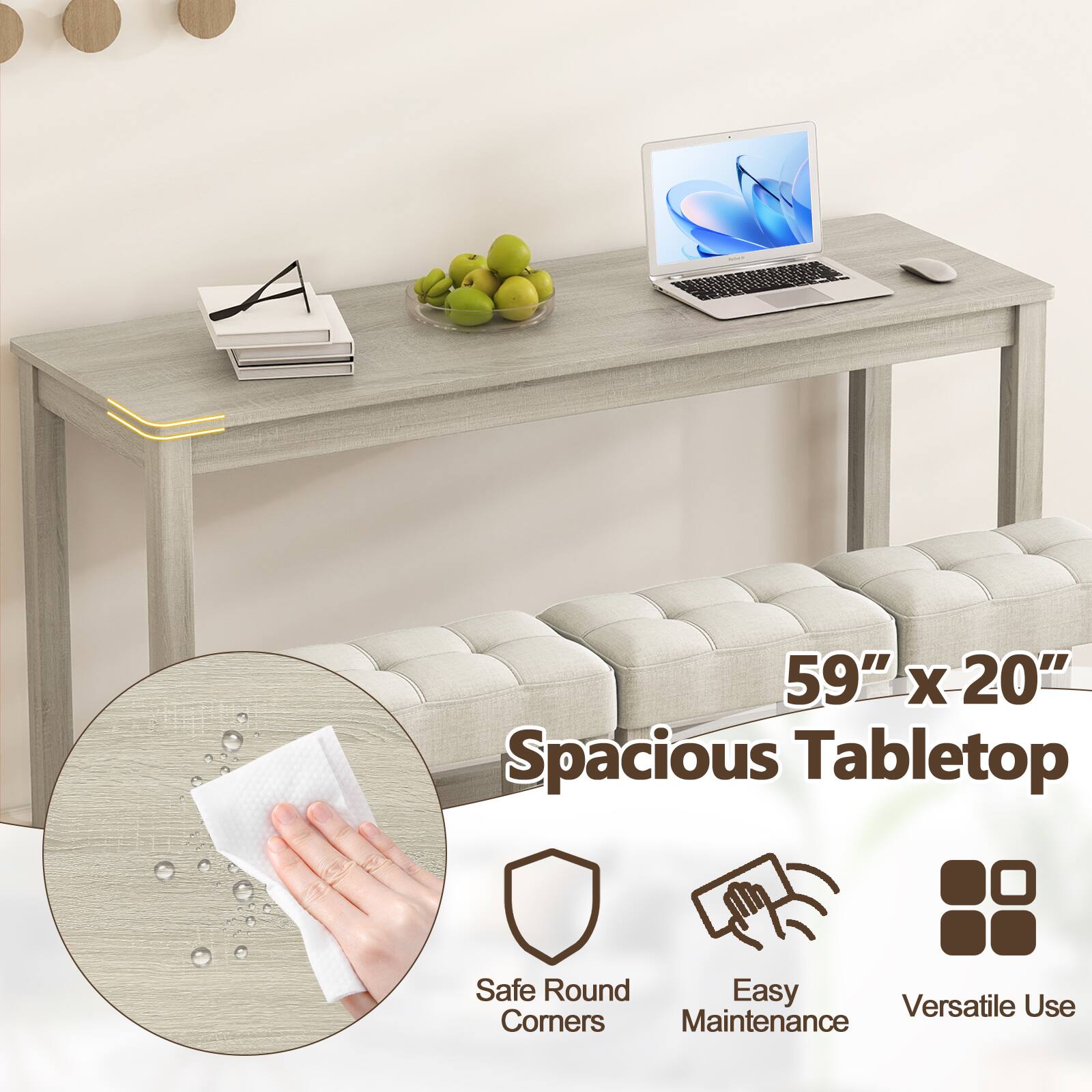 59" x 20" Spacious Tabletop  
Safe Round Corners  
Easy Maintenance  
Versatile Use