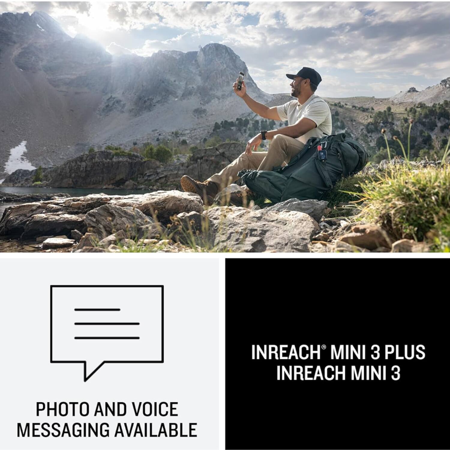 INREACH MINI 3 PLUS  
INREACH MINI 3  
PHOTO AND VOICE MESSAGING AVAILABLE