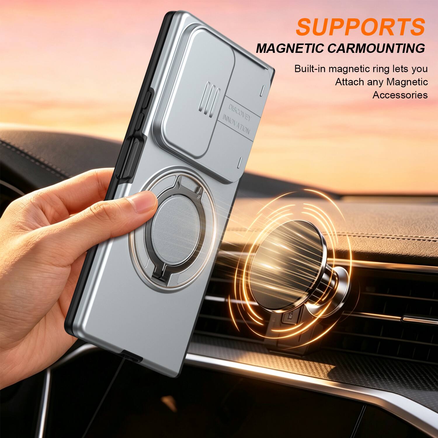 SUPPORTS MAGNETIC CAR MOUNTING

INNOVATION DISCOVERY

Built-in magnetic ring lets you attach any magnetic accessories