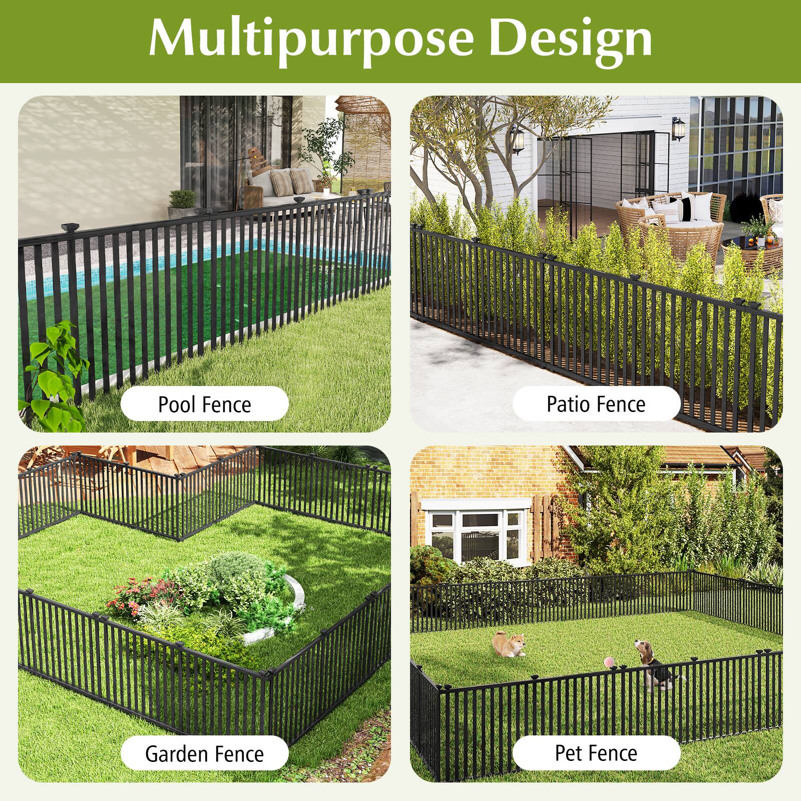 Multipurpose Design

- Pool Fence
- Patio Fence
- Garden Fence
- Pet Fence