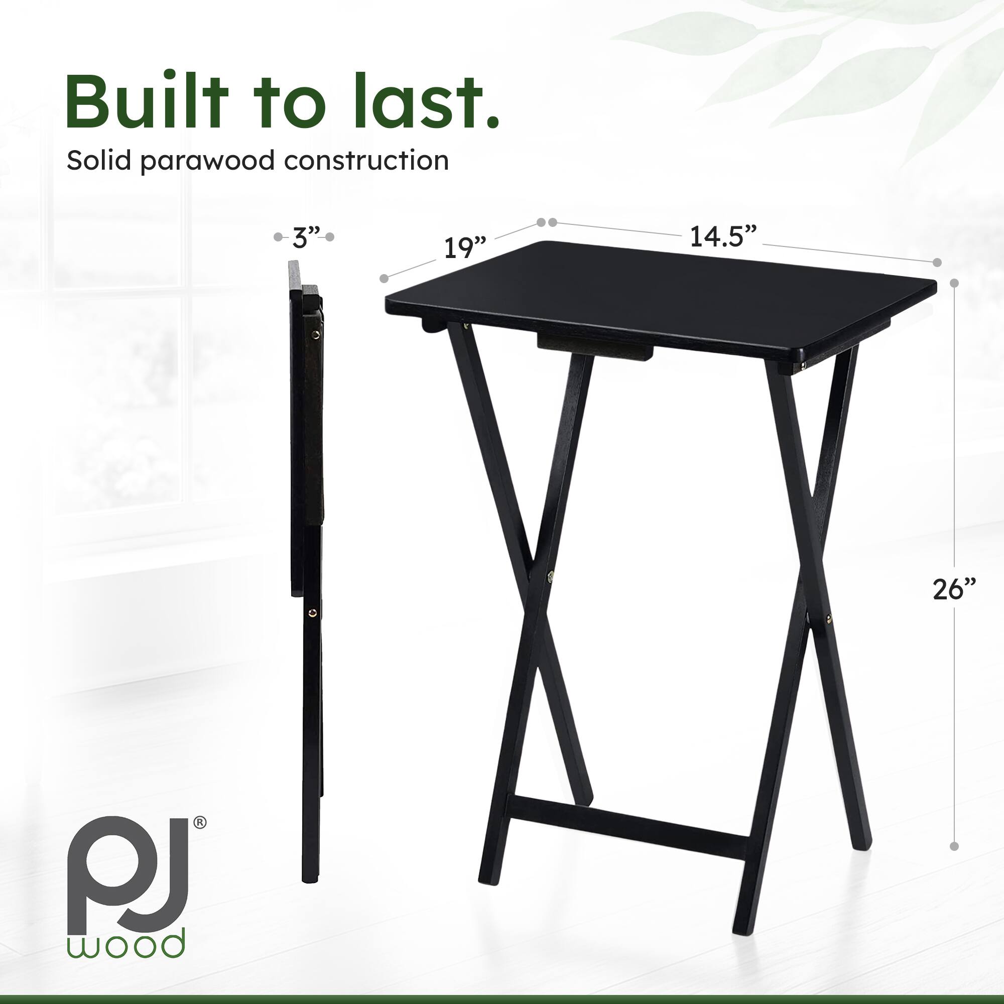 Built to last.  
Solid parawood construction  
3"  
19"  
14.5"  
26"  
PJ wood