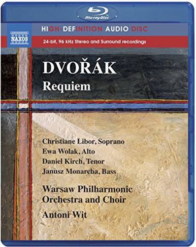 Blu-ray Disc  
HIGH-DEFINITION AUDIO DISC  
24-bit, 96 kHz Stereo and Surround recordings  

DVORÁK  
Requiem  

Christiane Libor, Soprano  
Ewa Wolak, Alto  
Daniel Kirch, Tenor  
Janusz Monarcha, Bass  

Warsaw Philharmonic Orchestra and Choir  
Antoni Wit