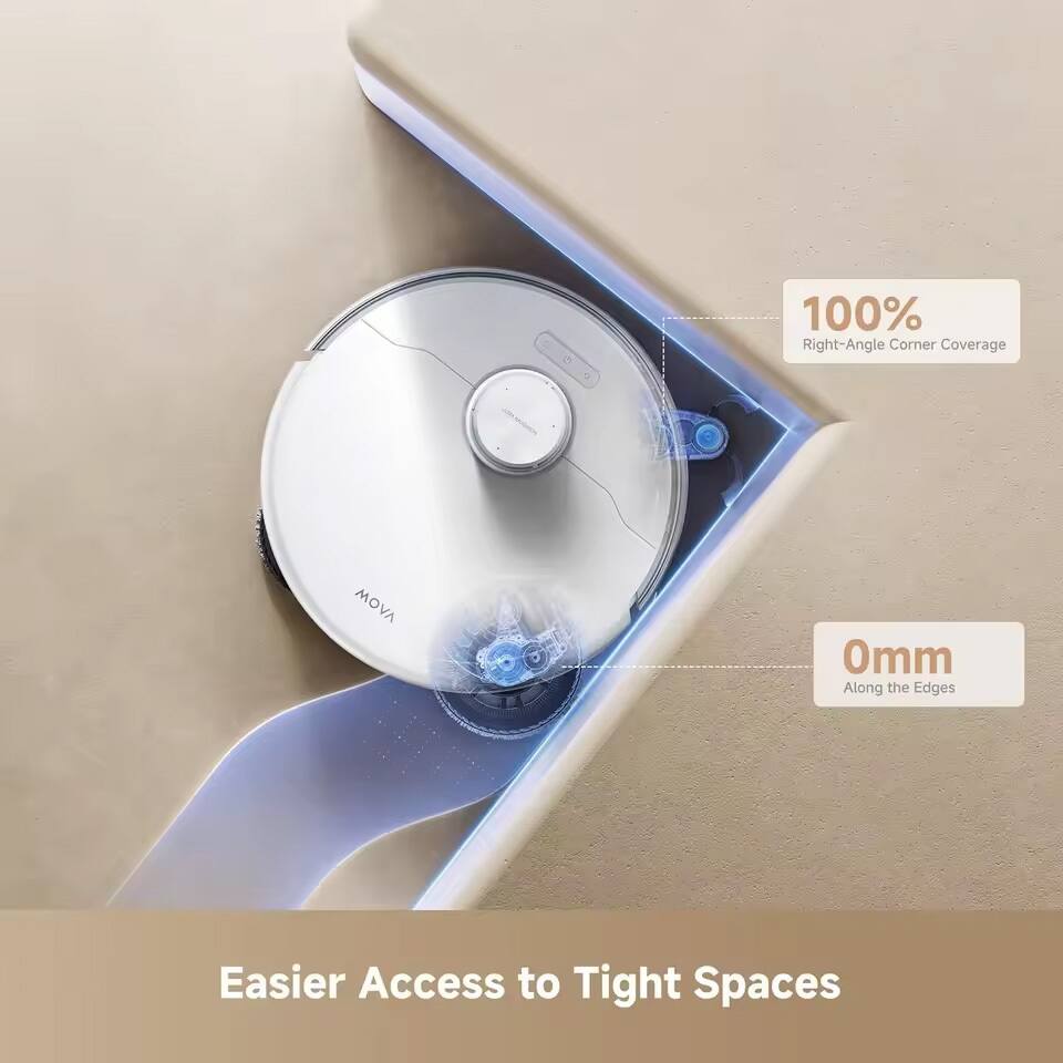 100% Right-Angle Corner Coverage  
MOVA  
0mm Along the Edges  
Easier Access to Tight Spaces