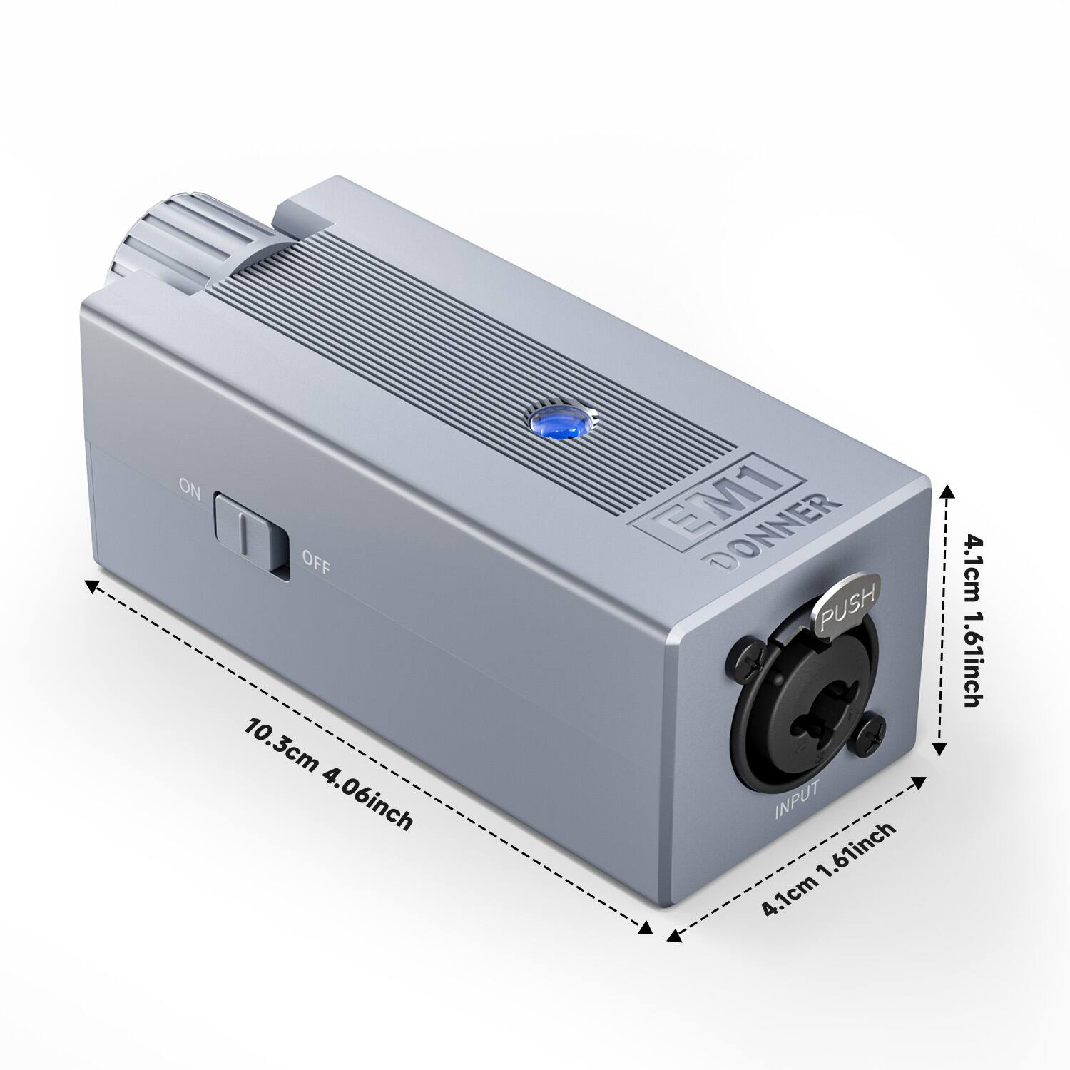 ON OFF  
10.3cm 4.06inch  
EM1 DONNER  
PUSH INPUT  
1.61inch 4.1cm  
4.1cm 1.61inch