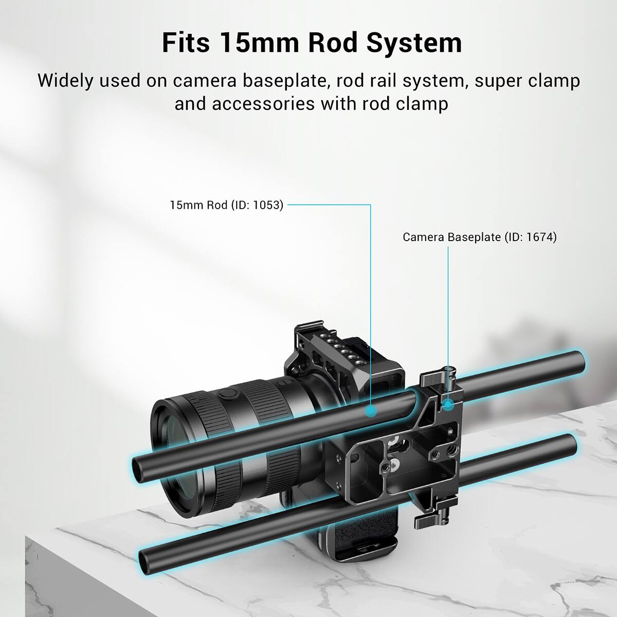 Fits 15mm Rod System  
Widely used on camera baseplate, rod rail system, super clamp and accessories with rod clamp  

15mm Rod (ID: 1053)  
Camera Baseplate (ID: 1674)