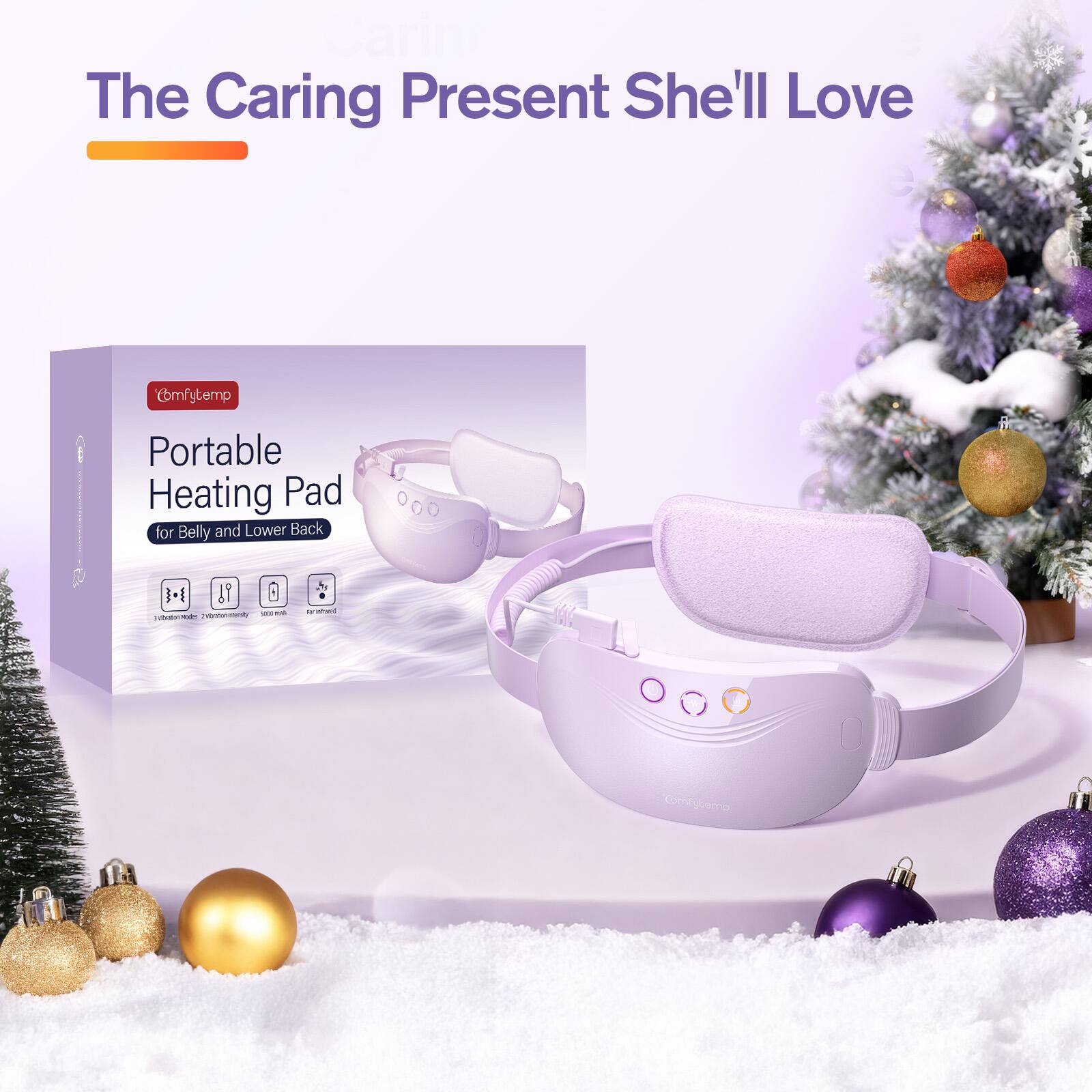 The Caring Present She'll Love

Comfytemp
Portable Heating Pad for Belly and Lower Back

W 69 - M FobatorModes Zabratonatersty
Brinhand r
Comfytemp