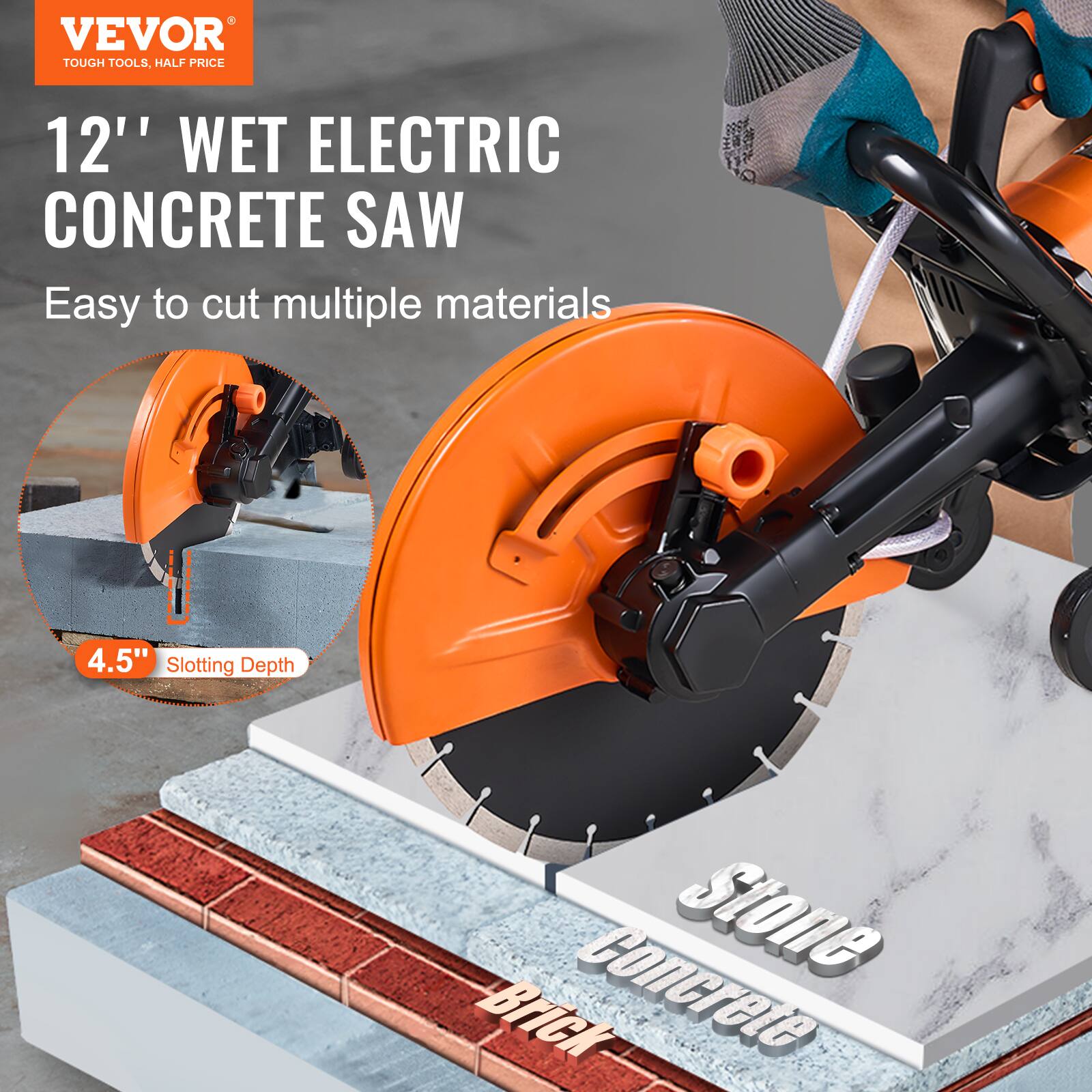 VEVOR TOUGH TOOLS, HALF PRICE

12" WET ELECTRIC CONCRETE SAW
Easy to cut multiple materials

4.5" Slotting Depth

Concrete Stone Brick