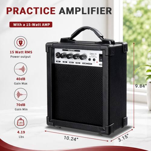 PRACTICE AMPLIFIER  
With a 15-Watt AMP  
15 Watt RMS Power output  
40dB Gain Max  
70dB Gain Min  
4.19 Lbs  
9.84"  
10.24"  
3.15"