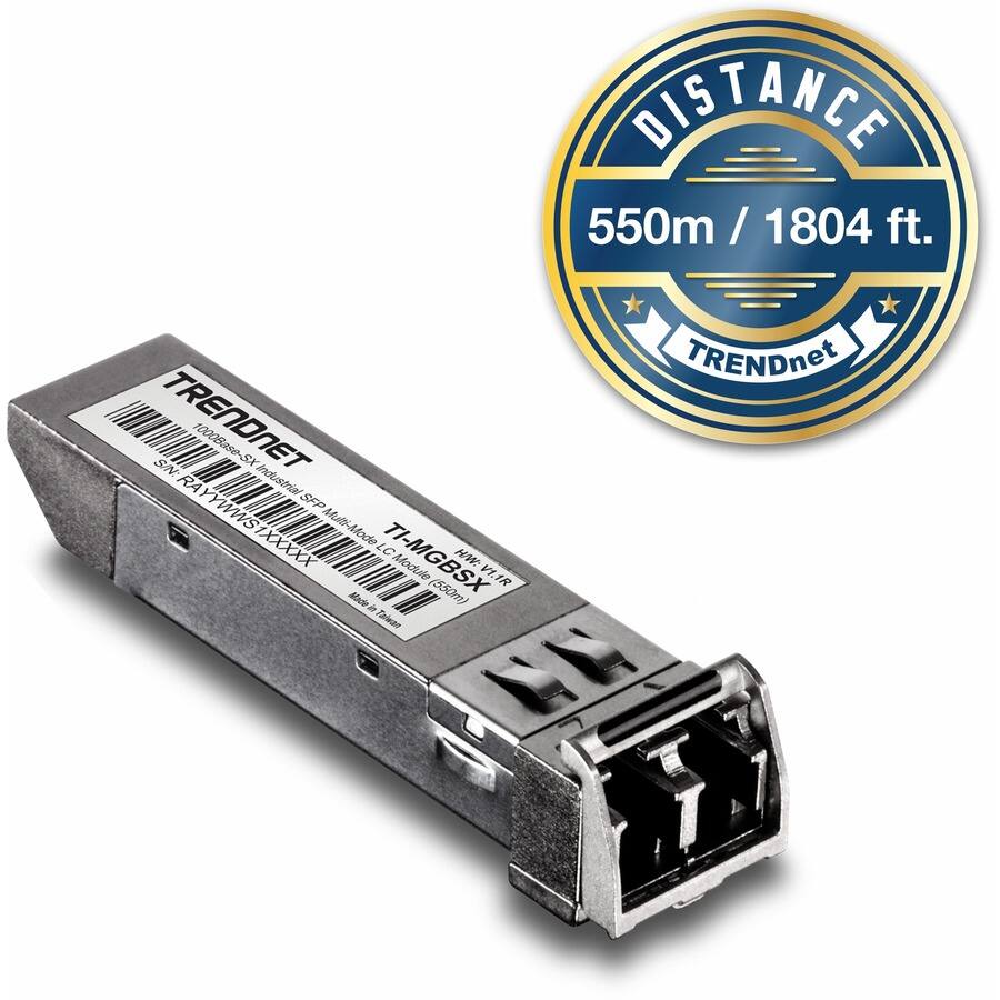 DISTANCE 550m / 1804 ft.

TRENDnet

TRENDnet 1000BASE-SX SFP Multi-Mode LC Module (550m)

TRENDnet 1000BASE-SX SFP RAYYWWSTXXXXX XXXXX

HW.VI.1R

Made in Taiwan

TRENDnet