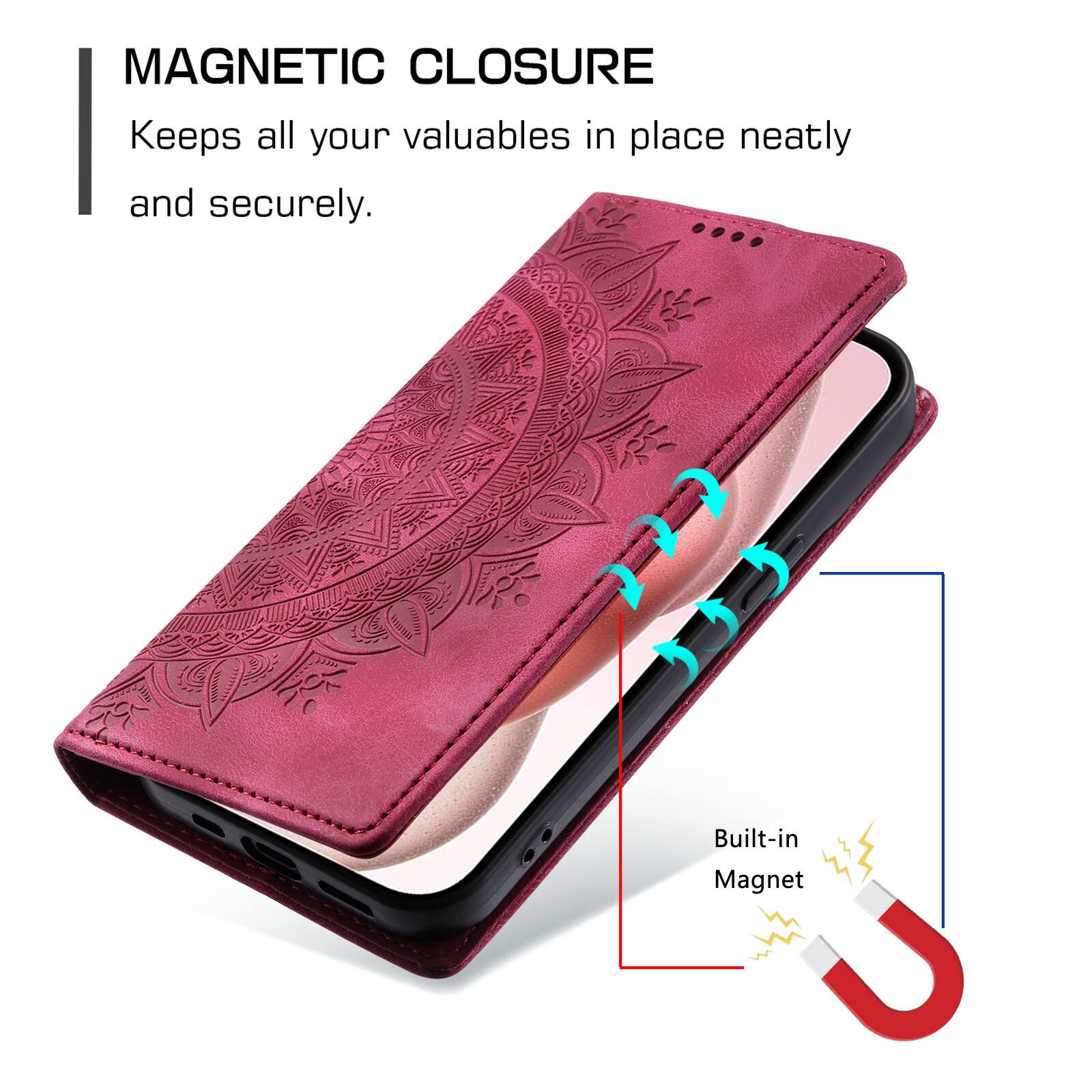 MAGNETIC CLOSURE  
Keeps all your valuables in place neatly and securely.  
Built-in Magnet