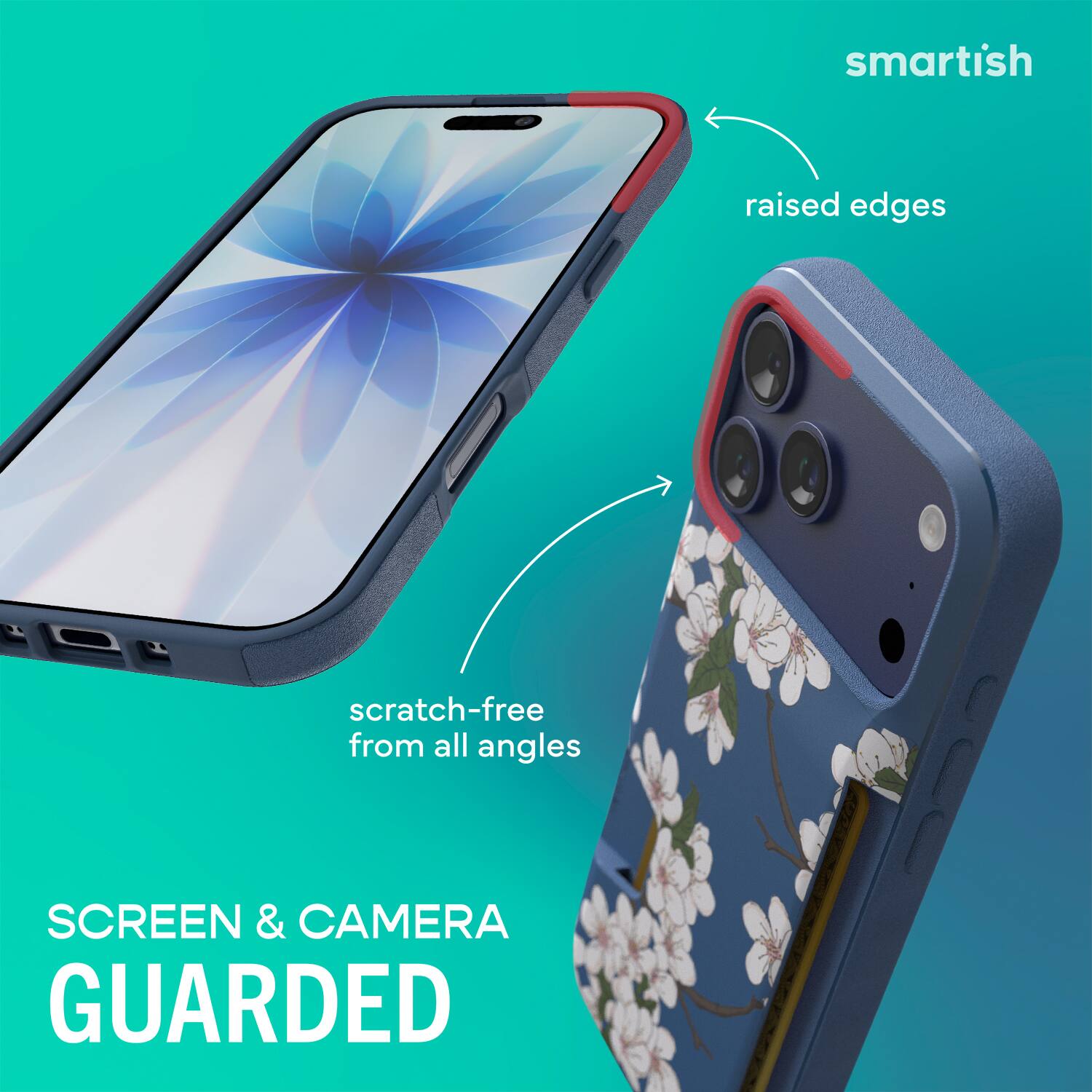 smartish  
raised edges  
scratch-free from all angles  
SCREEN & CAMERA GUARDED