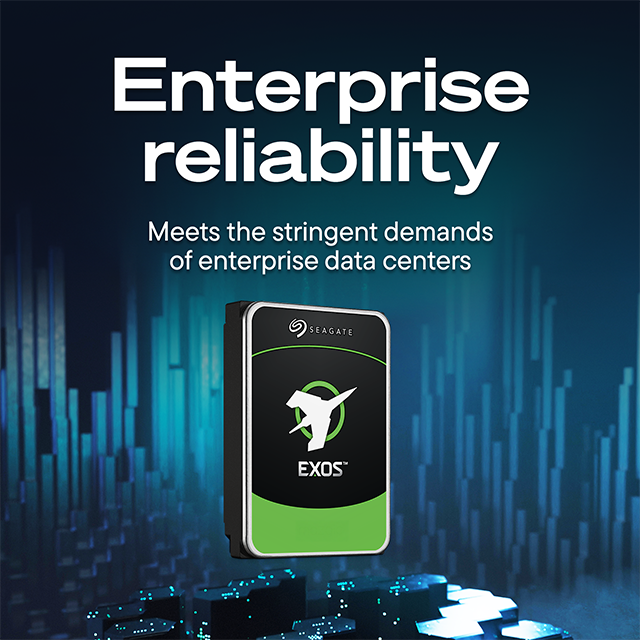 Enterprise reliability  
Meets the stringent demands of enterprise data centers  
SEAGATE  
EXOS