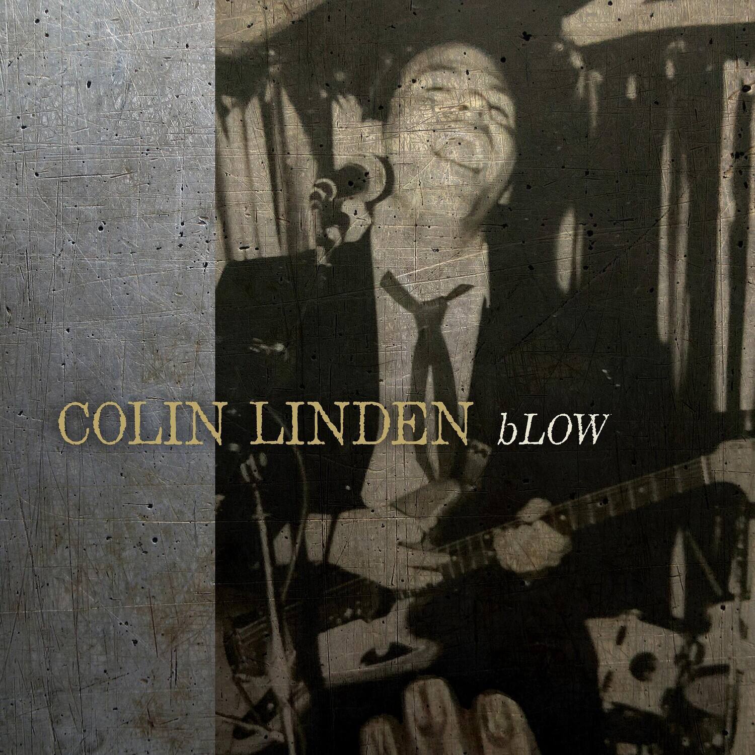 COLIN LINDEN  
bLOW
