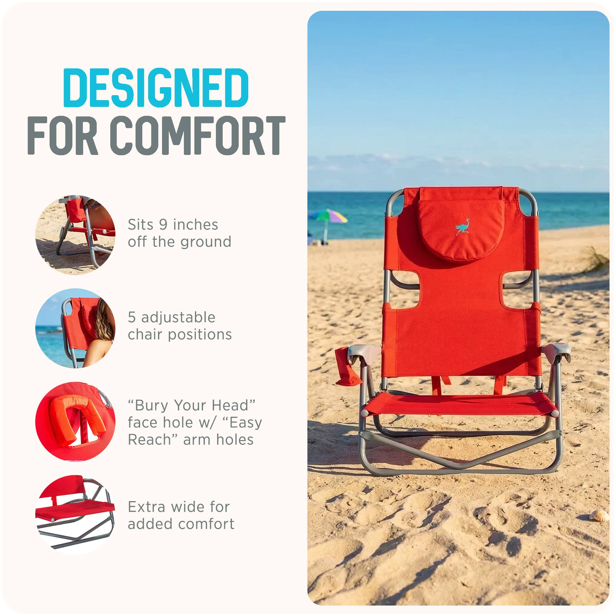 DESIGNED FOR COMFORT

- Sits 9 inches off the ground
- 5 adjustable chair positions
- "Bury Your Head" face hole w/ "Easy Reach" arm holes
- Extra wide for added comfort