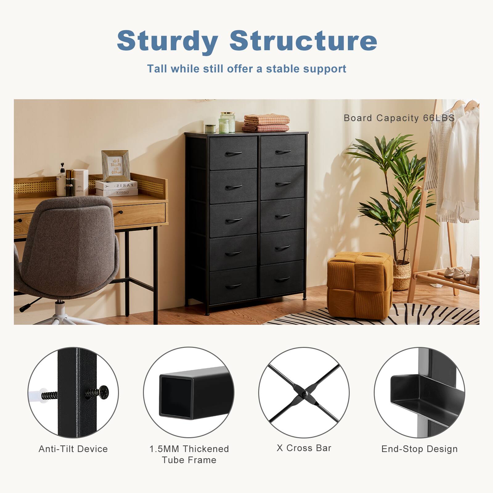 Sturdy Structure  
Tall while still offer a stable support  

Board Capacity 66LBS  

Anti-Tilt Device  
1.5MM Thickened Tube Frame  
X Cross Bar  
End-Stop Design
