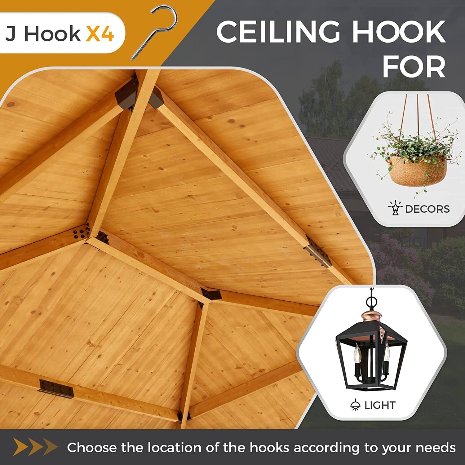 J Hook X4  
CEILING HOOK FOR  
DECORS  
LIGHT  

Choose the location of the hooks according to your needs