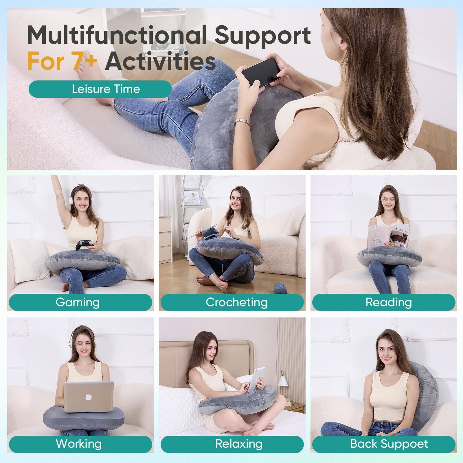Multifunctional Support For 7+ Activities

Leisure Time

Gaming

Crocheting

Reading

Working

Relaxing

Back Support