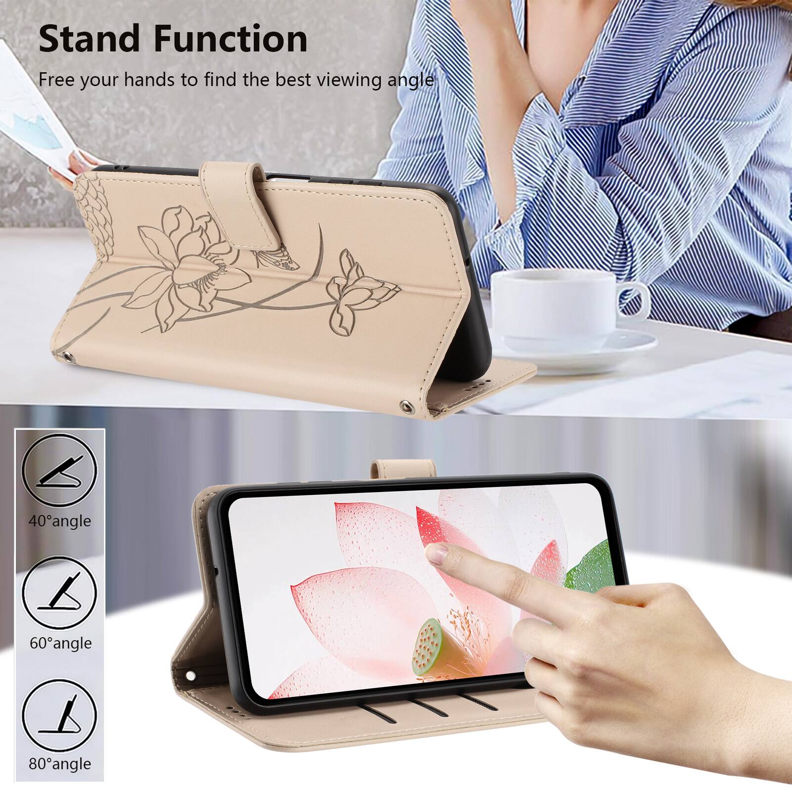 Stand Function  
Free your hands to find the best viewing angle  
40° angle  
60° angle  
80° angle