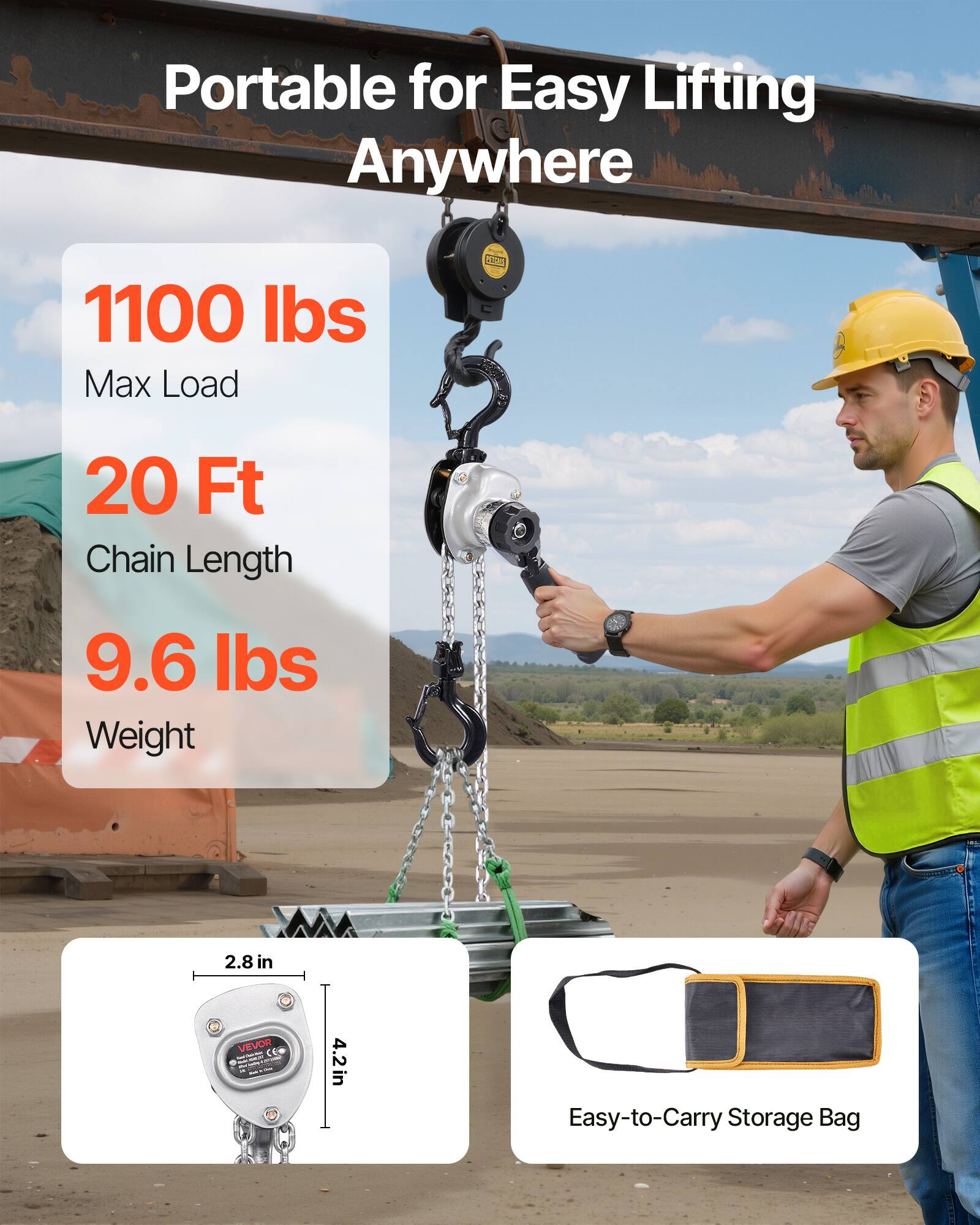 Portable for Easy Lifting Anywhere

1100 lbs  
Max Load

20 Ft  
Chain Length

9.6 lbs  
Weight

2.8 in  
4.2 in

Easy-to-Carry Storage Bag