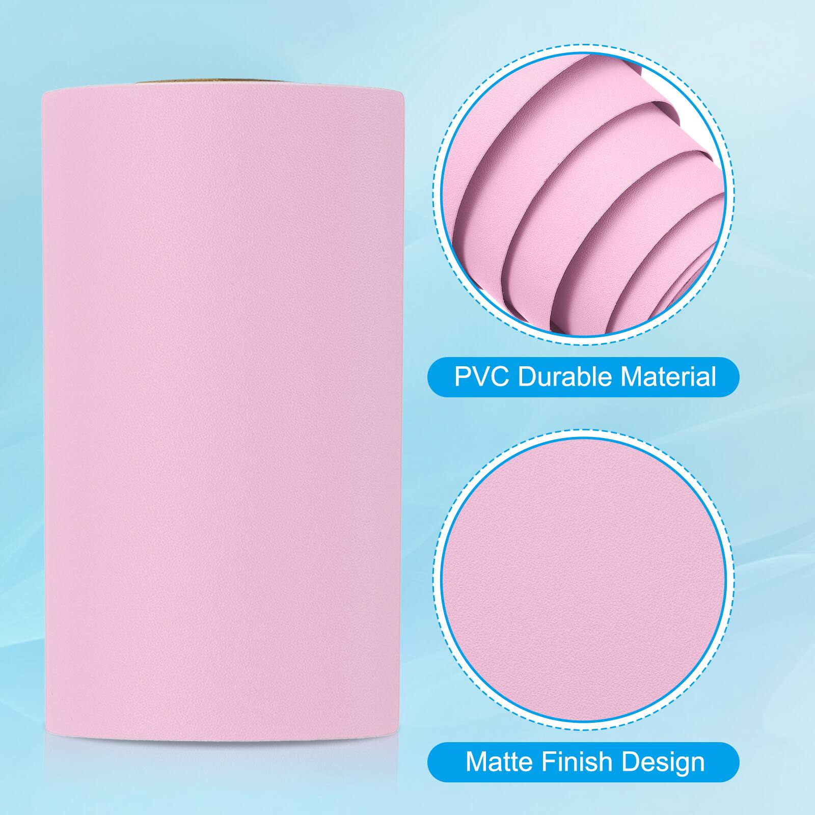 PVC Durable Material  
Matte Finish Design