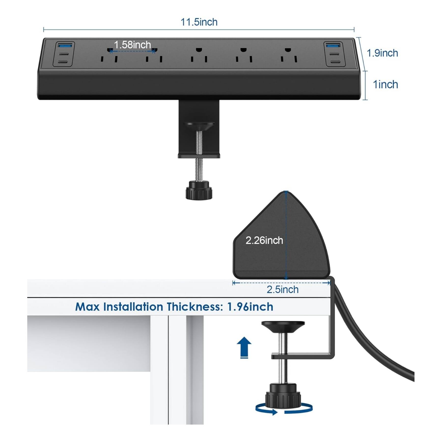 11.5 inch  
1.58 inch  
1.9 inch  
1 inch  
2.26 inch  
2.5 inch  
Max Installation Thickness: 1.96 inch