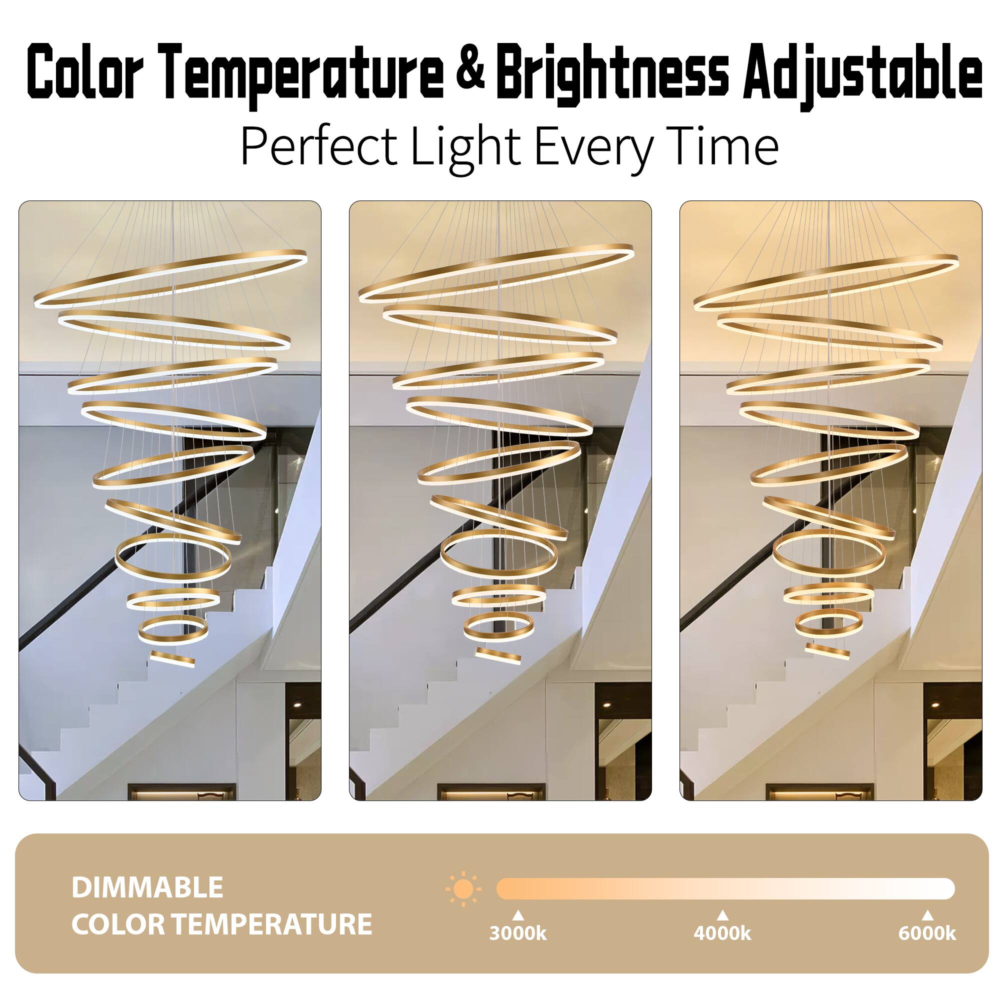 Color Temperature & Brightness Adjustable  
Perfect Light Every Time  

DIMMABLE COLOR TEMPERATURE  
3000k 4000k 6000k