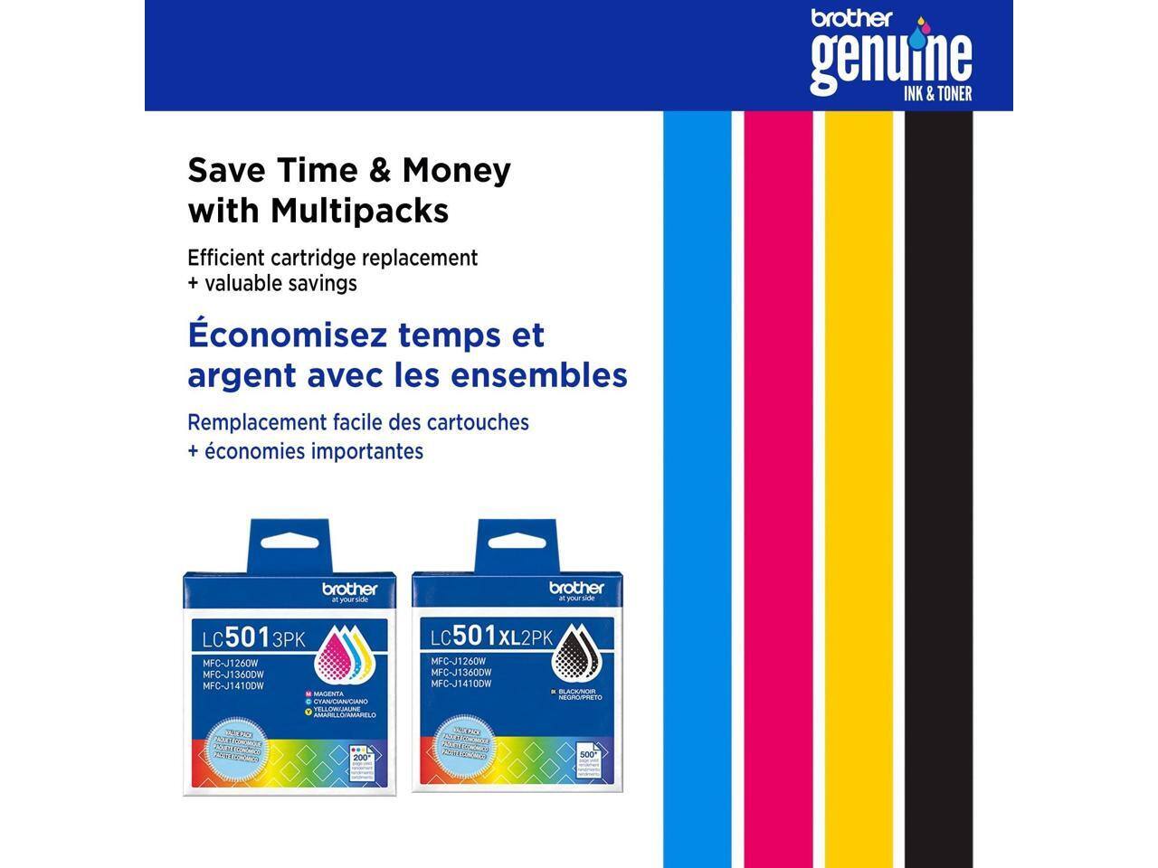brother genuine INK & TONER

Save Time & Money with Multipacks  
Efficient cartridge replacement + valuable savings

Économisez temps et argent avec les ensembles  
Remplacement facile des cartouches + économies importantes

LC501 3PK  
MFC-J1260W  
MFC-J1360DW  
MFC-J1410DW

LC501 XL2PK  
MFC-J1260W  
MFC-J1360DW  
MFC-J1410DW