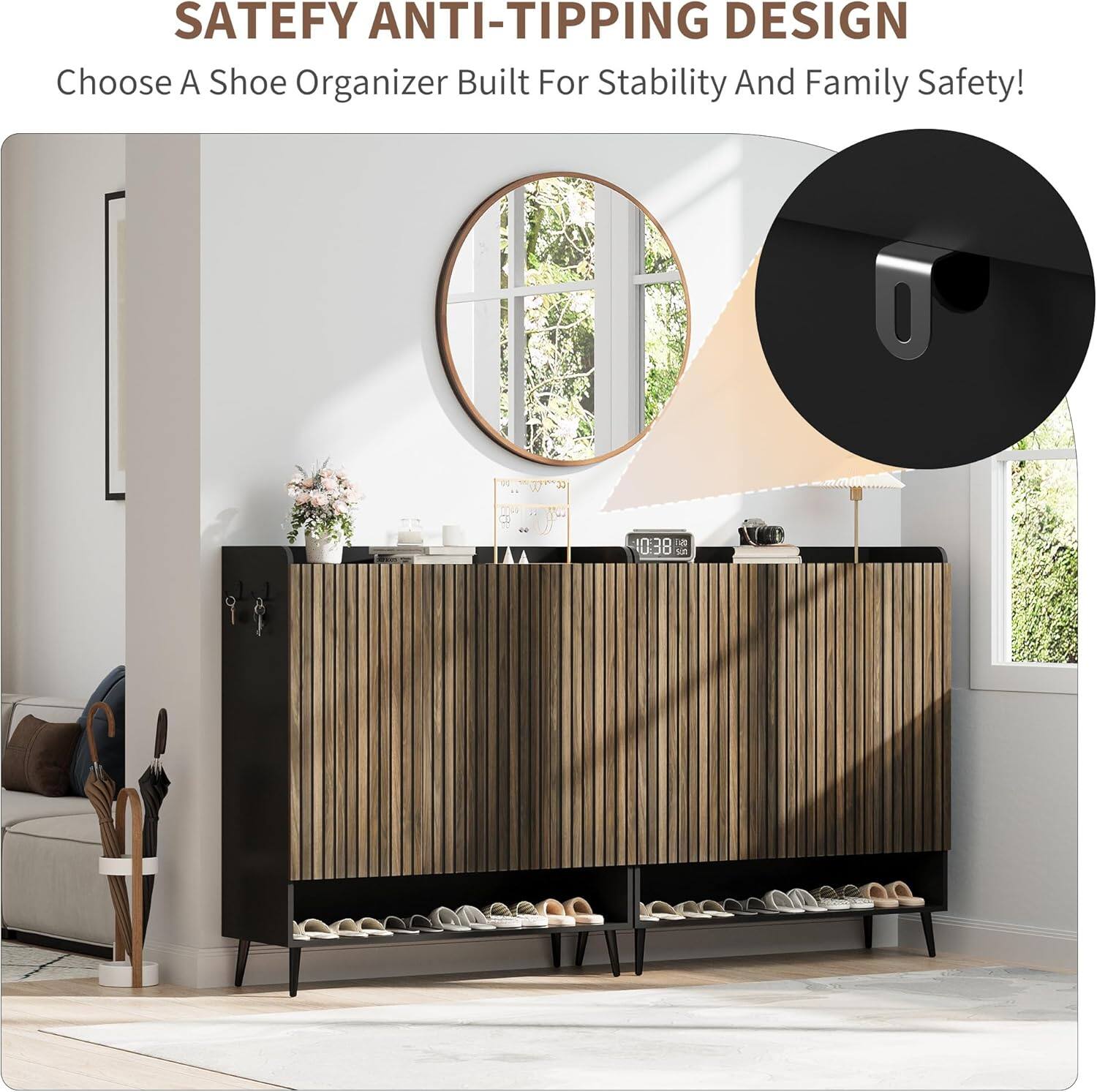 SAFETY ANTI-TIPPING DESIGN  
Choose A Shoe Organizer Built For Stability And Family Safety!