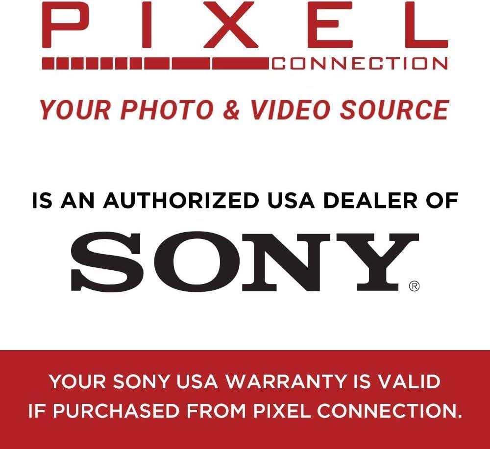 PIXEL CONNECTION  
YOUR PHOTO & VIDEO SOURCE  

IS AN AUTHORIZED USA DEALER OF  
SONY®  

YOUR SONY USA WARRANTY IS VALID IF PURCHASED FROM PIXEL CONNECTION.