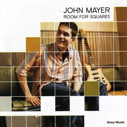 JOHN MAYER
ROOM FOR SQUARES
Sony Music