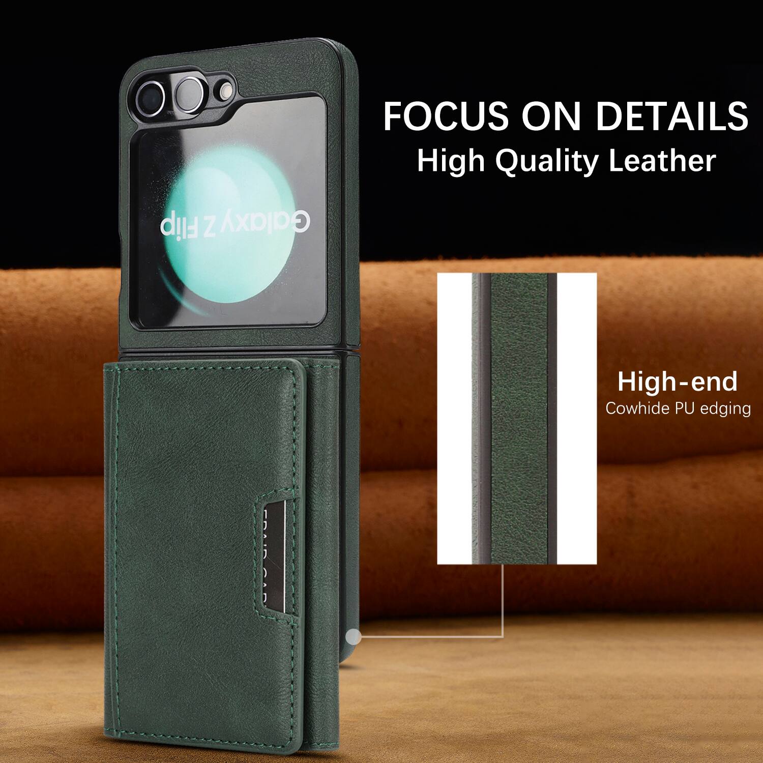 Flip Z Galaxy

FOCUS ON DETAILS

High Quality Leather

High-end Cowhide PU edging