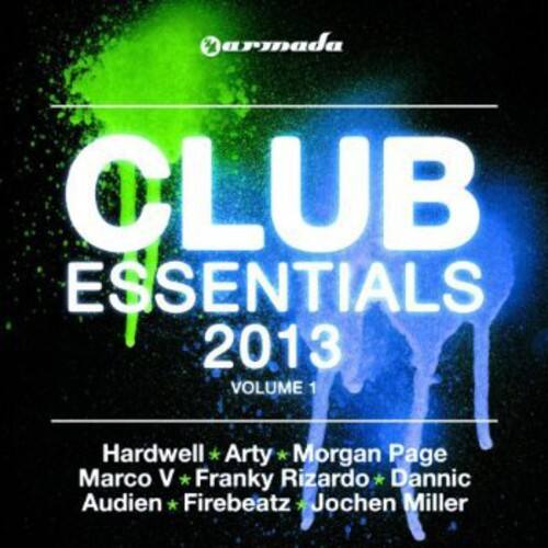 3 Armada  
CLUB ESSENTIALS 2013  
VOLUME 1  

Hardwell * Arty * Morgan Page  
Marco V * Franky Rizardo * Dannic  
Audien * Firebeatz * Jochen Miller