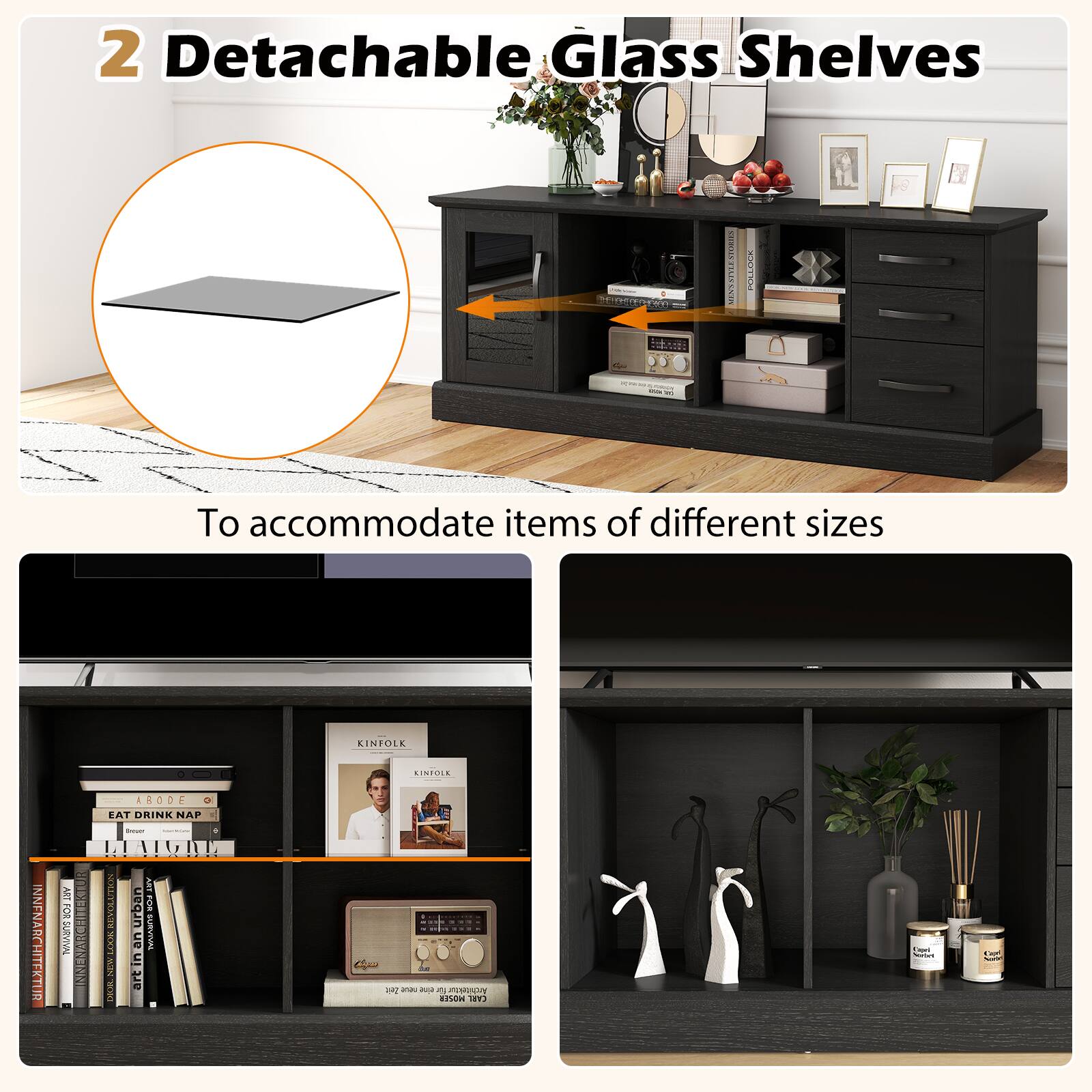 2 Detachable Glass Shelves

To accommodate items of different sizes