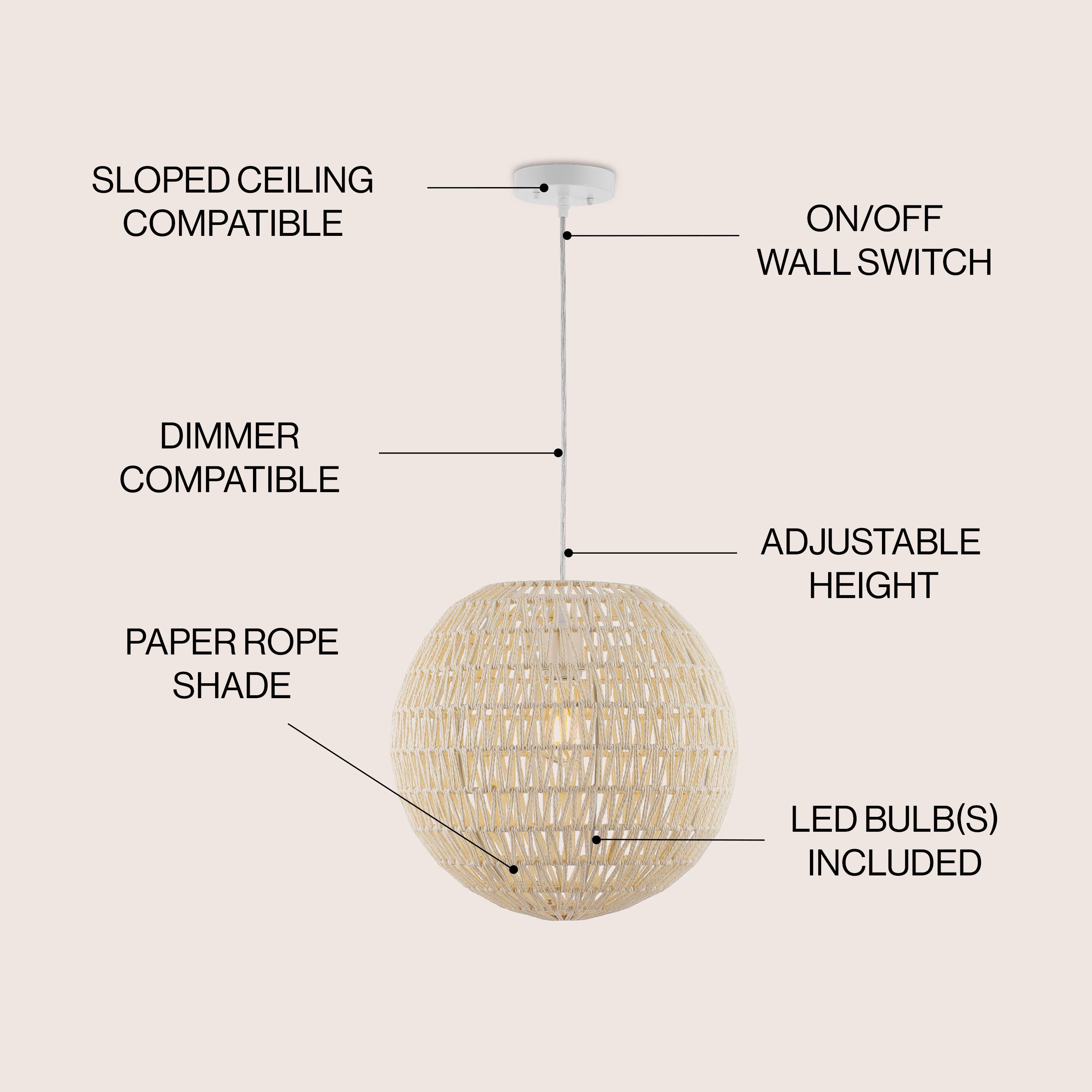 SLOPED CEILING COMPATIBLE  
ON/OFF WALL SWITCH  
DIMMER COMPATIBLE  
ADJUSTABLE HEIGHT  
PAPER ROPE SHADE  
LED BULB(S) INCLUDED