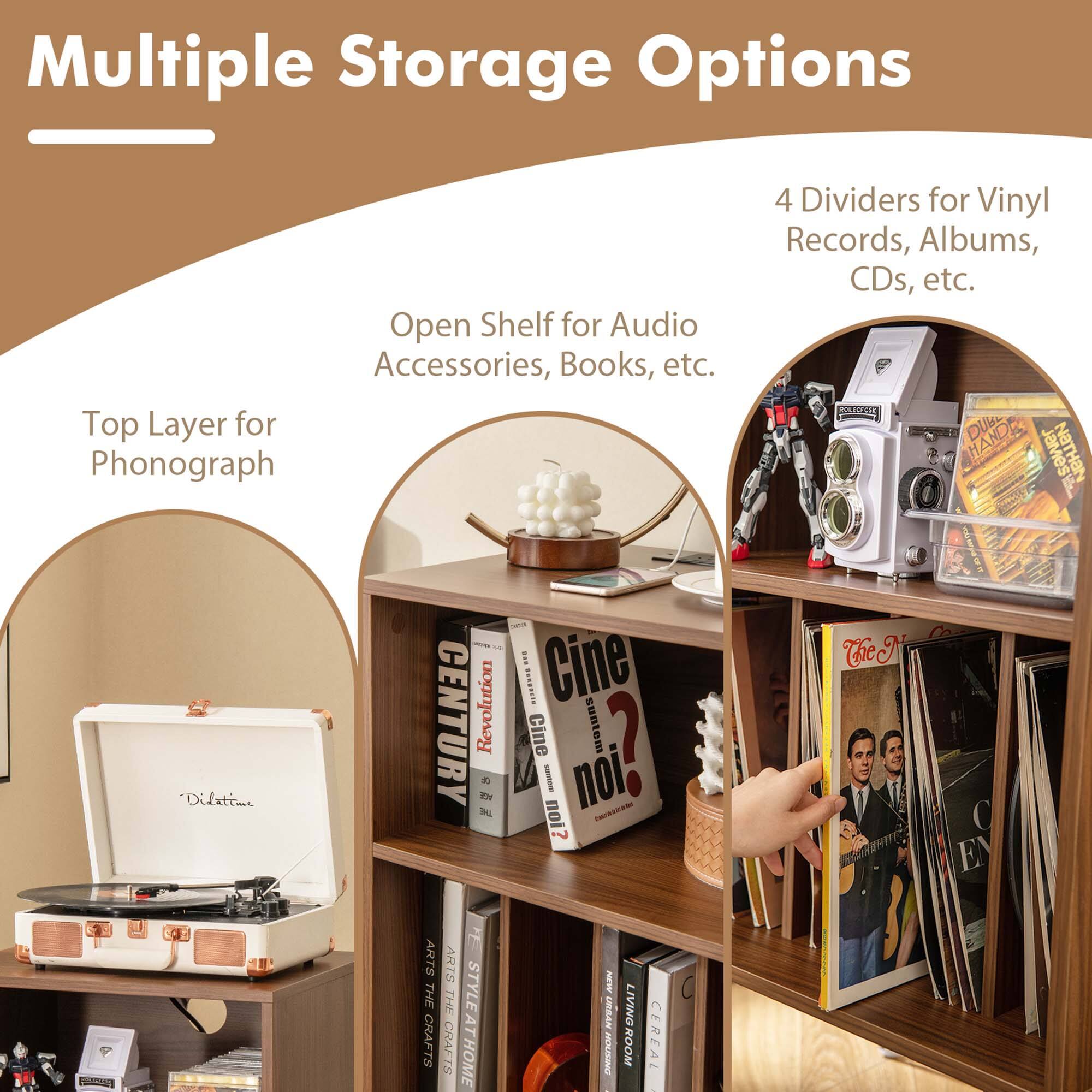 Multiple Storage Options

- Open Shelf for Audio Accessories, Books, etc.
- Top Layer for Phonograph
- 4 Dividers for Vinyl Records, Albums, CDs, etc.