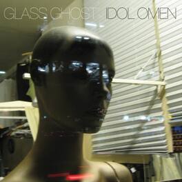 Glass Ghost - Idol Omen - VINYL LP