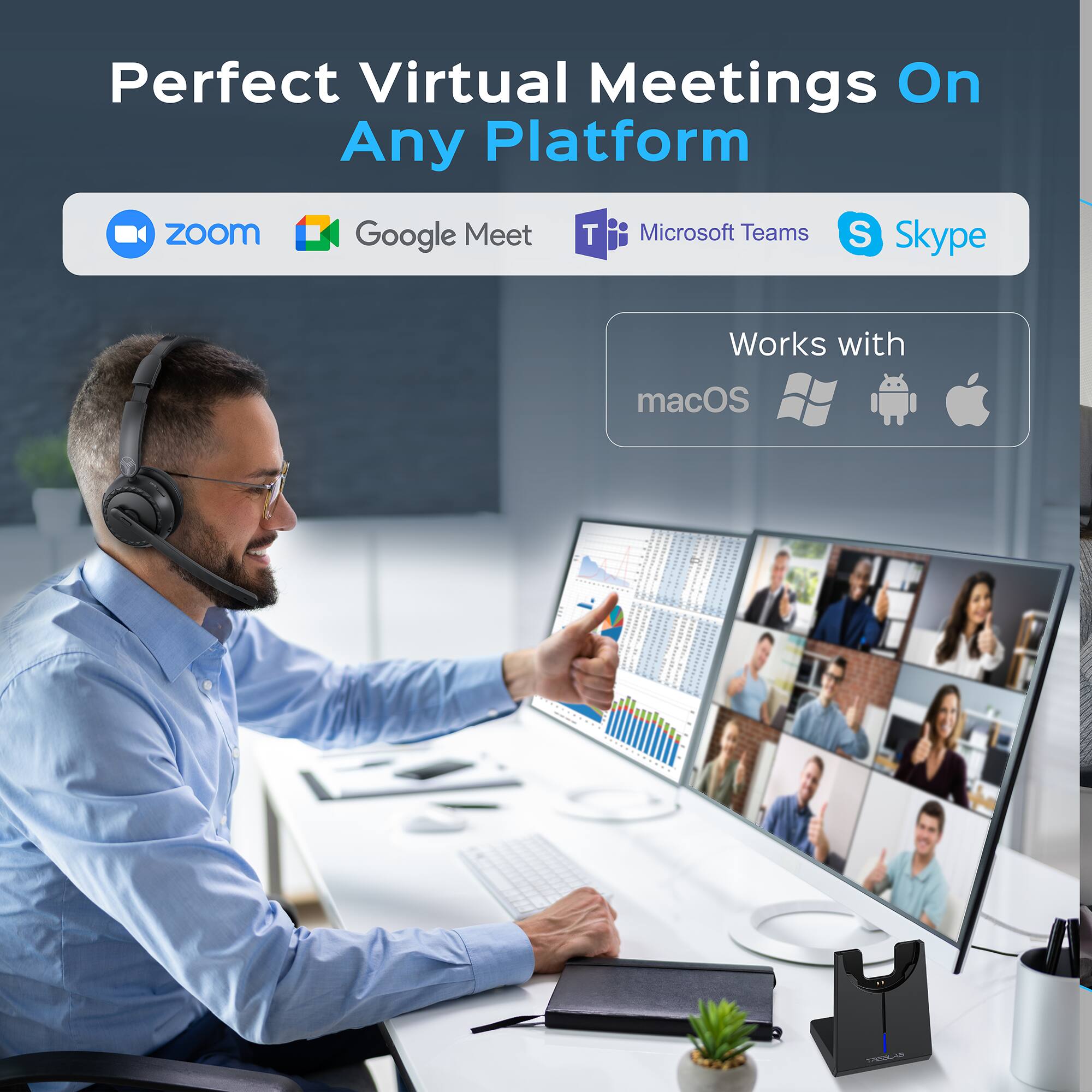 Perfect Virtual Meetings On Any Platform

Zoom Google Meet Microsoft Teams Skype

Works with macOS