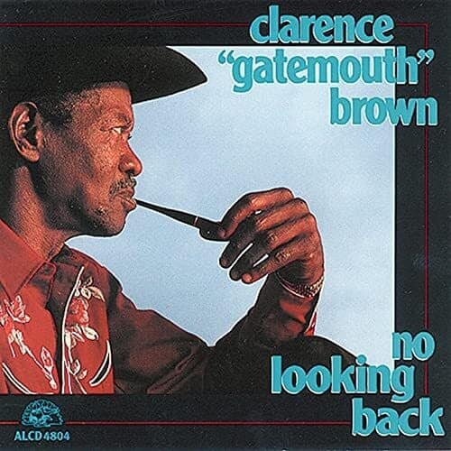 Clarence Brown Gatemouth - No Looking Back  - COMPACT DISCS