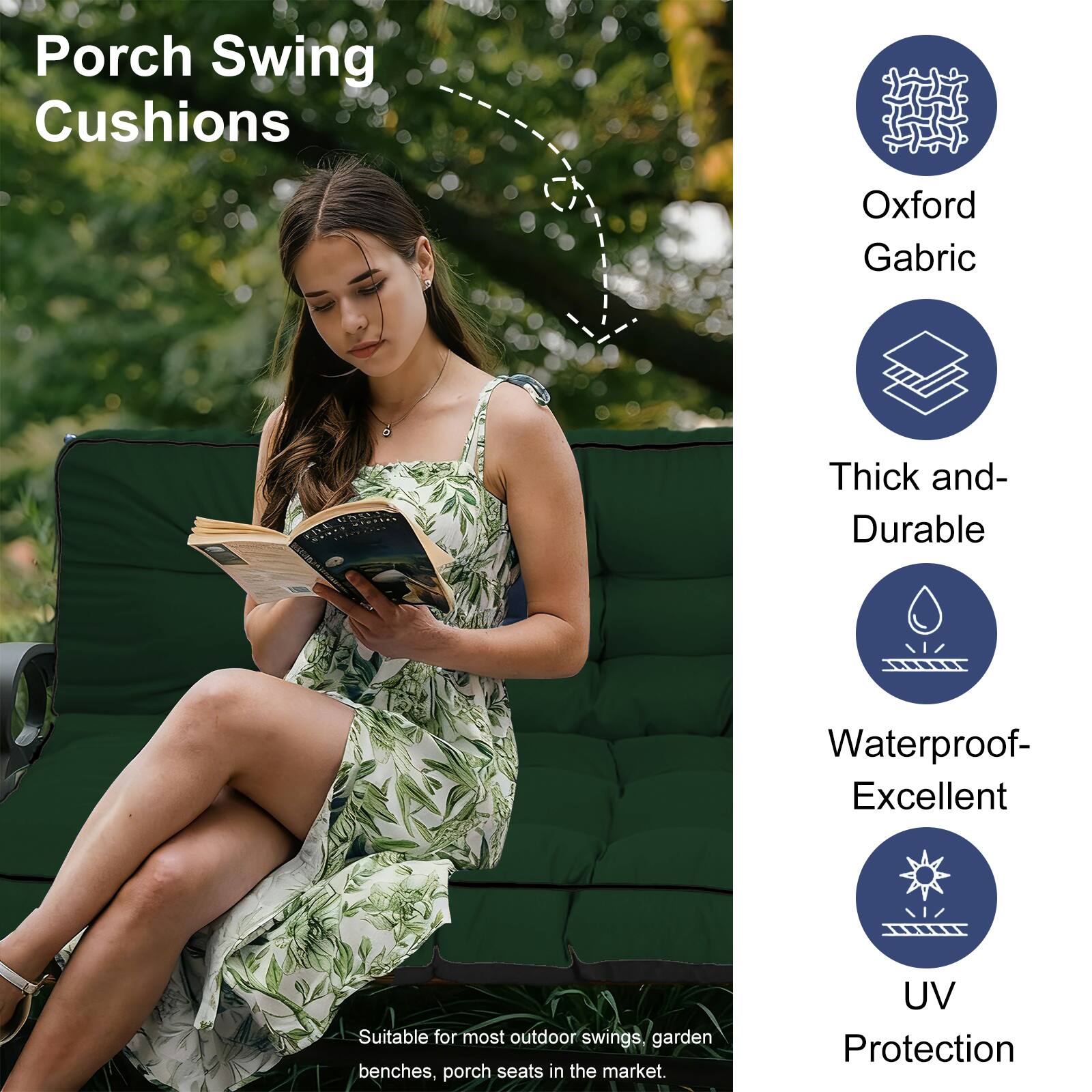Porch Swing Cushions

- Oxford Gabric
- Thick and Durable
- Waterproof- Excellent
- UV Protection

Suitable for most outdoor swings, garden benches, porch seats in the market.