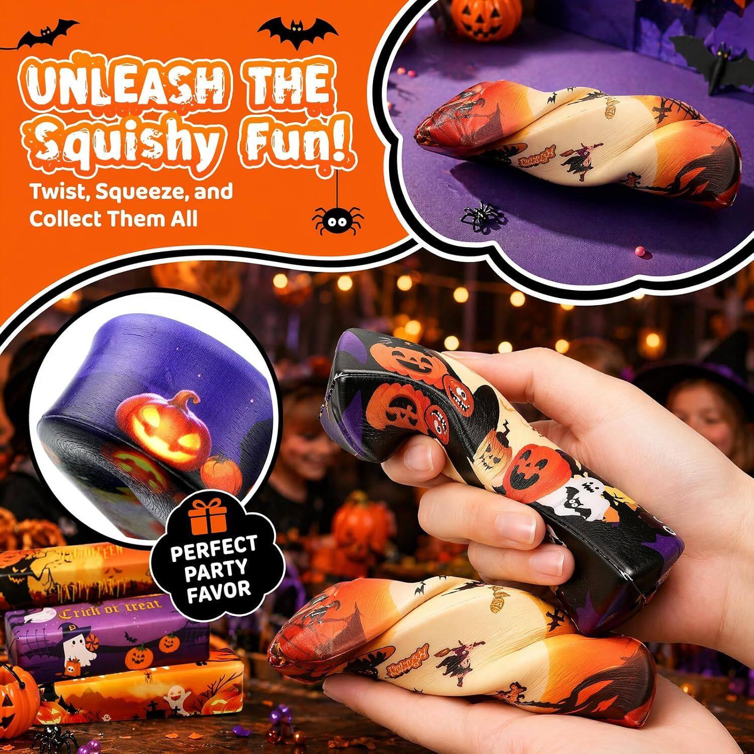 UNLEASH THE Squishy Fun!  
Twist, Squeeze, and Collect Them All  

PERFECT PARTY FAVOR  
Trick or Treat