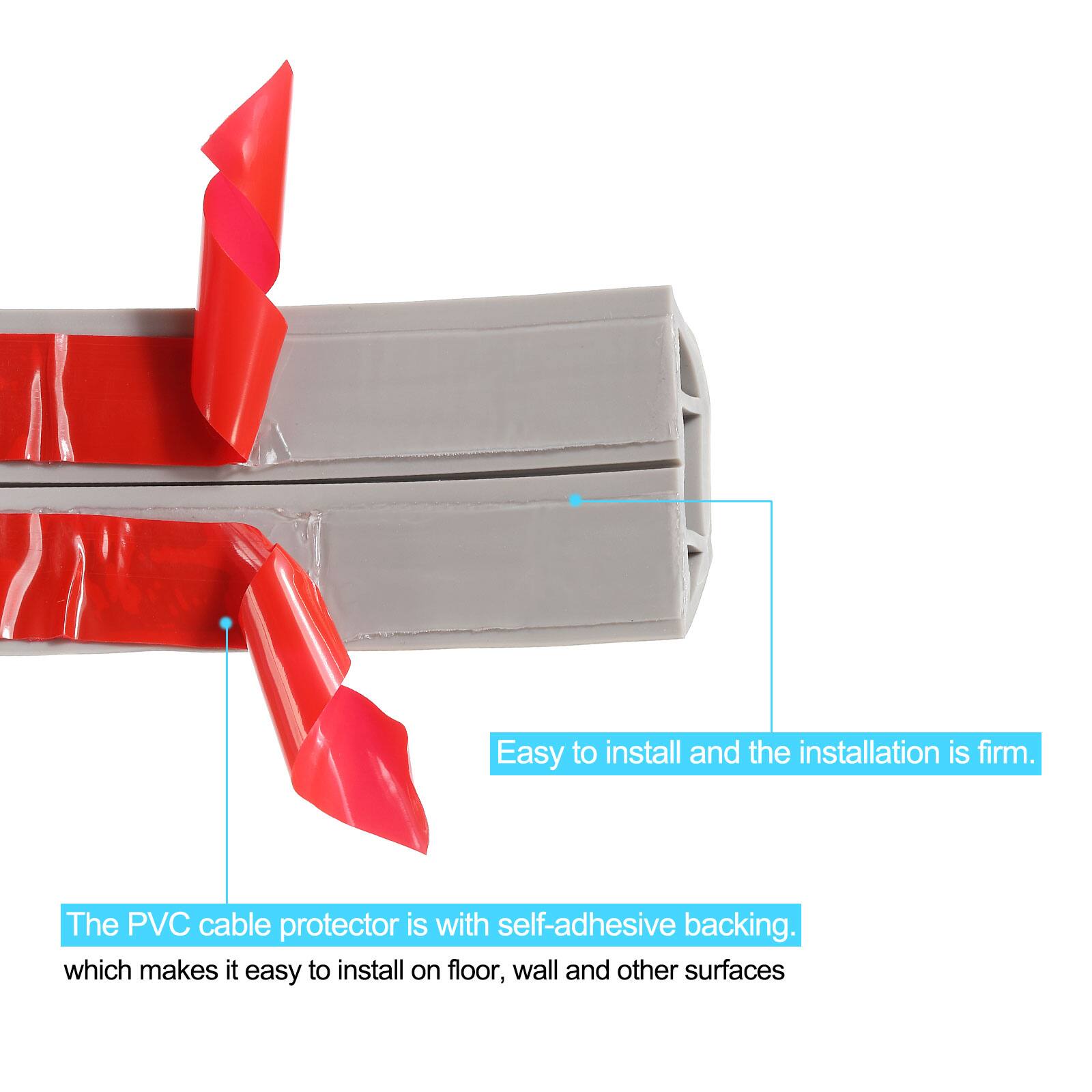 Easy to install and the installation is firm. The PVC cable protector is with self-adhesive backing, which makes it easy to install on floor, wall and other surfaces.