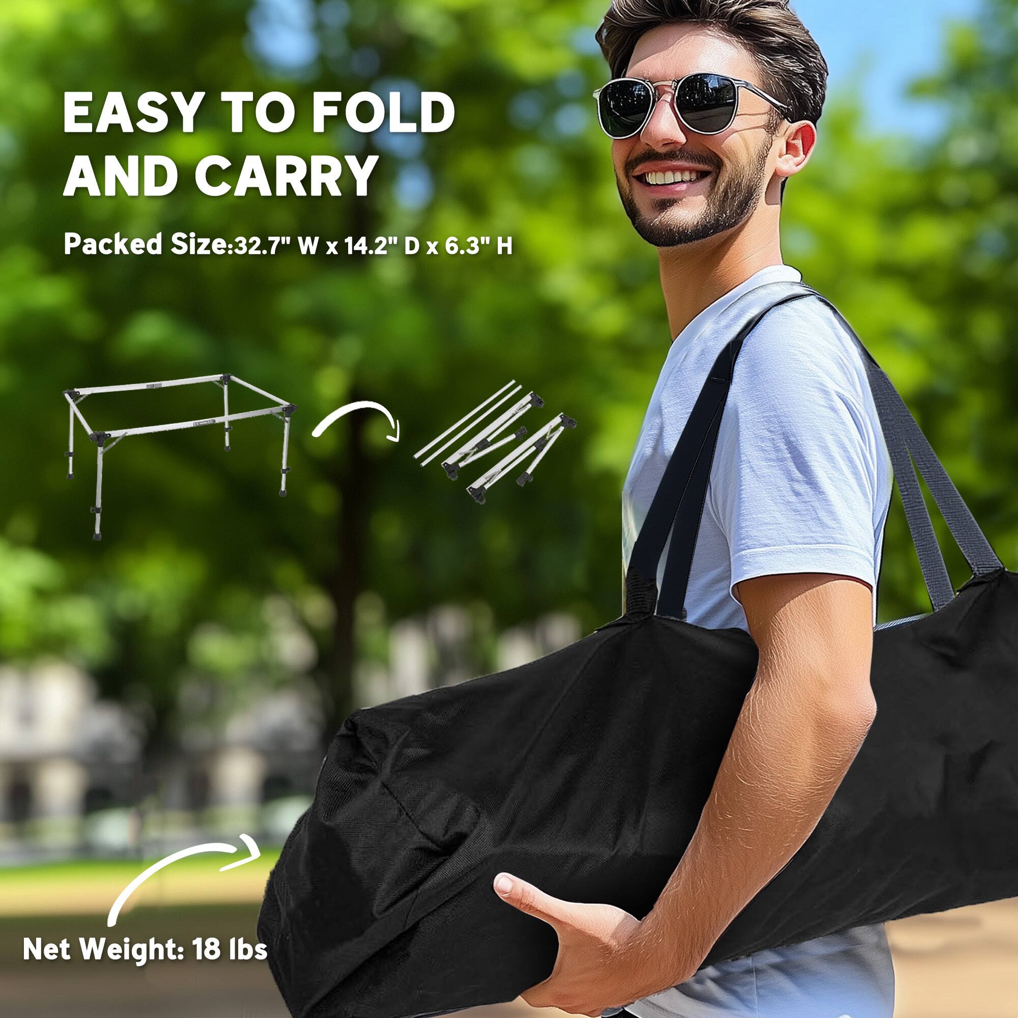 EASY TO FOLD AND CARRY
Packed Size: 32.7" W x 14.2" D x 6.3" H
Net Weight: 18 lbs