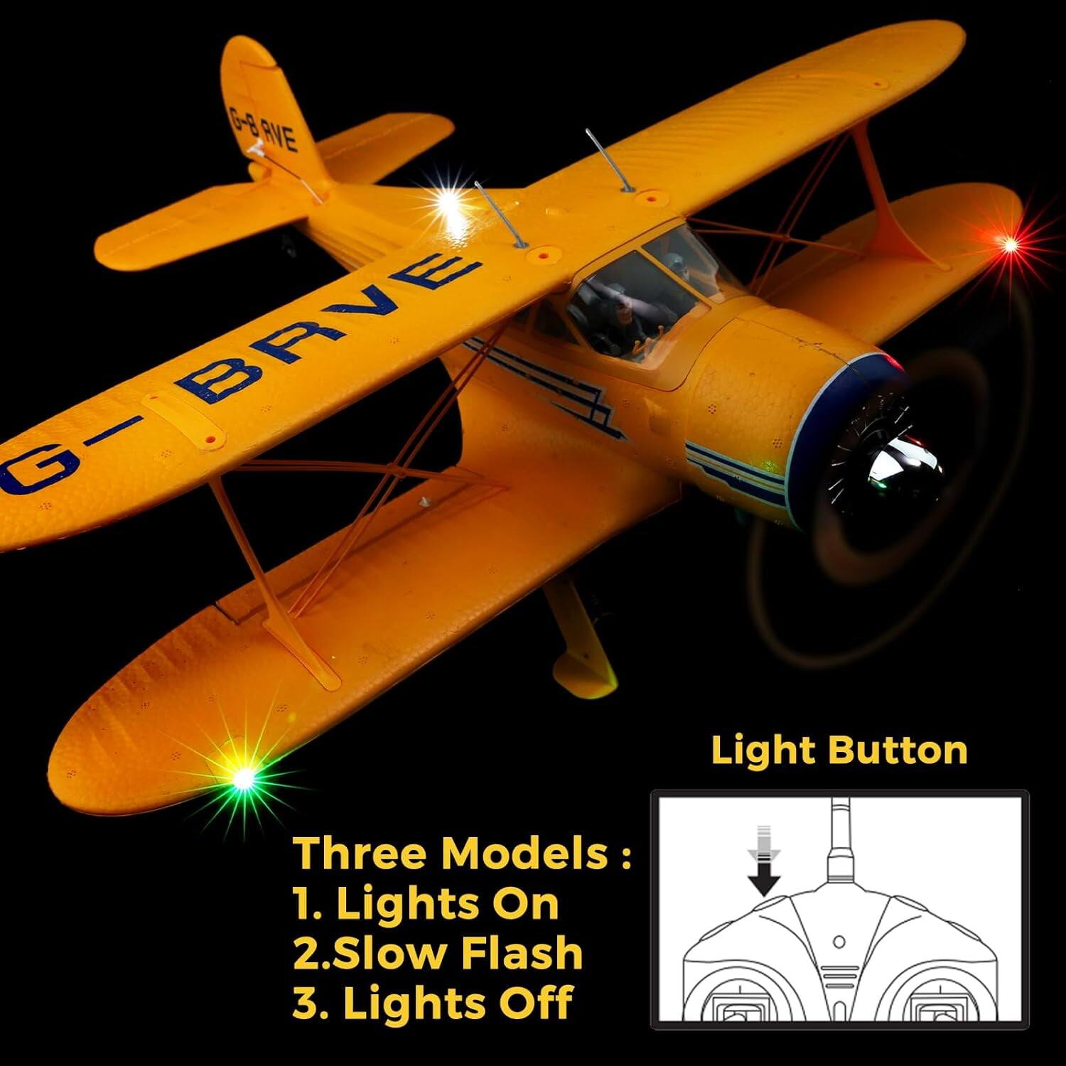 G-8 G-B RVE G- - BRVE

Light Button

Three Models:
1. Lights On
2. Slow Flash
3. Lights Off