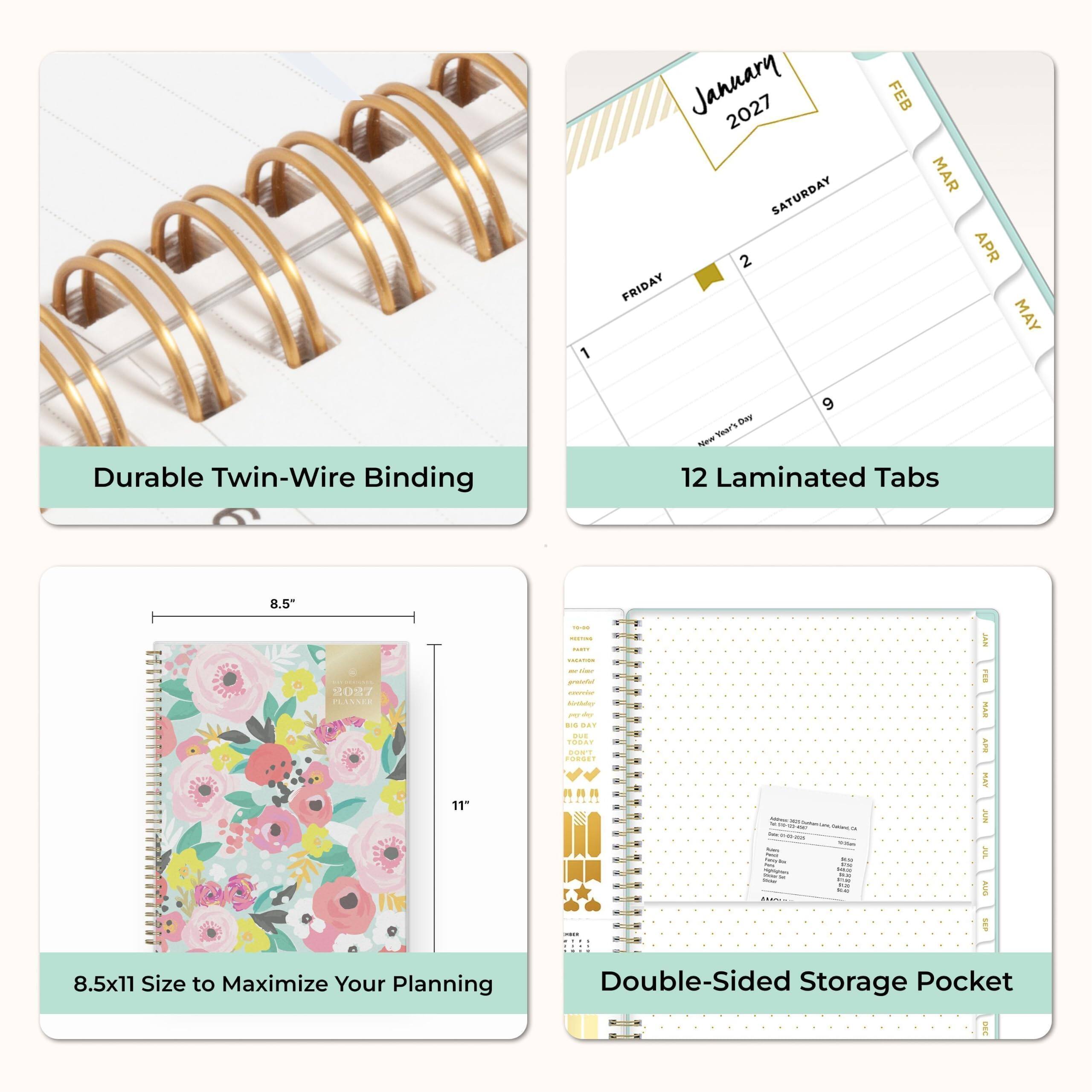 Durable Twin-Wire Binding

1 January 2027  
FEB SATURDAY  
MAR 2 APR FRIDAY  
MAY 9 Day New Year's Day  
New 12 Laminated Tabs

8.5"  
2027 PLANNER  
11"  
19:00 - MARITY 12/07/28 preicfal - per too DAY DUE ODAY DON'T FORGET - ..  
ARVED an parant . TV " - - . Daily - - tian hours Famy - I'M lighthen Lature - - - - 21at - LC 110%  
JAN FREE MAR APR MAY JUN AUS 285

8.5x11 Size to Maximize Your Planning  
Double-Sided Storage Pocket