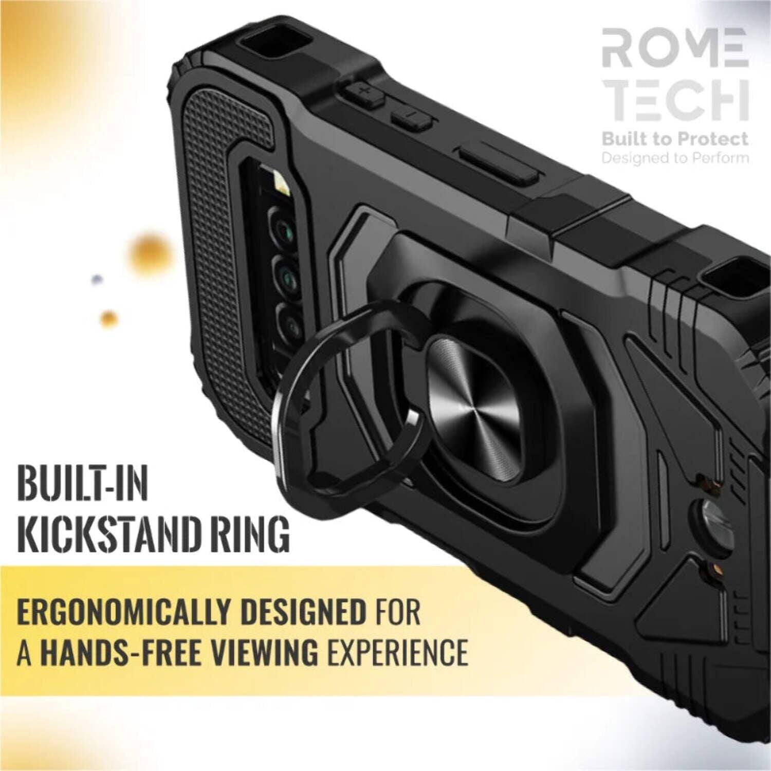 ROME TECH  
Built to Protect  
Designed to Perform  

BUILT-IN KICKSTAND RING  
ERGONOMICALLY DESIGNED FOR A HANDS-FREE VIEWING EXPERIENCE