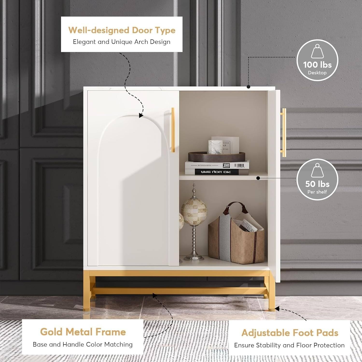 Well-designed Door Type: Elegant and Unique Arch Design

100 lbs Desktop

50 lbs Per shelf

Gold Metal Frame: Base and Handle Color Matching

Adjustable Foot Pads: Ensure Stability and Floor Protection