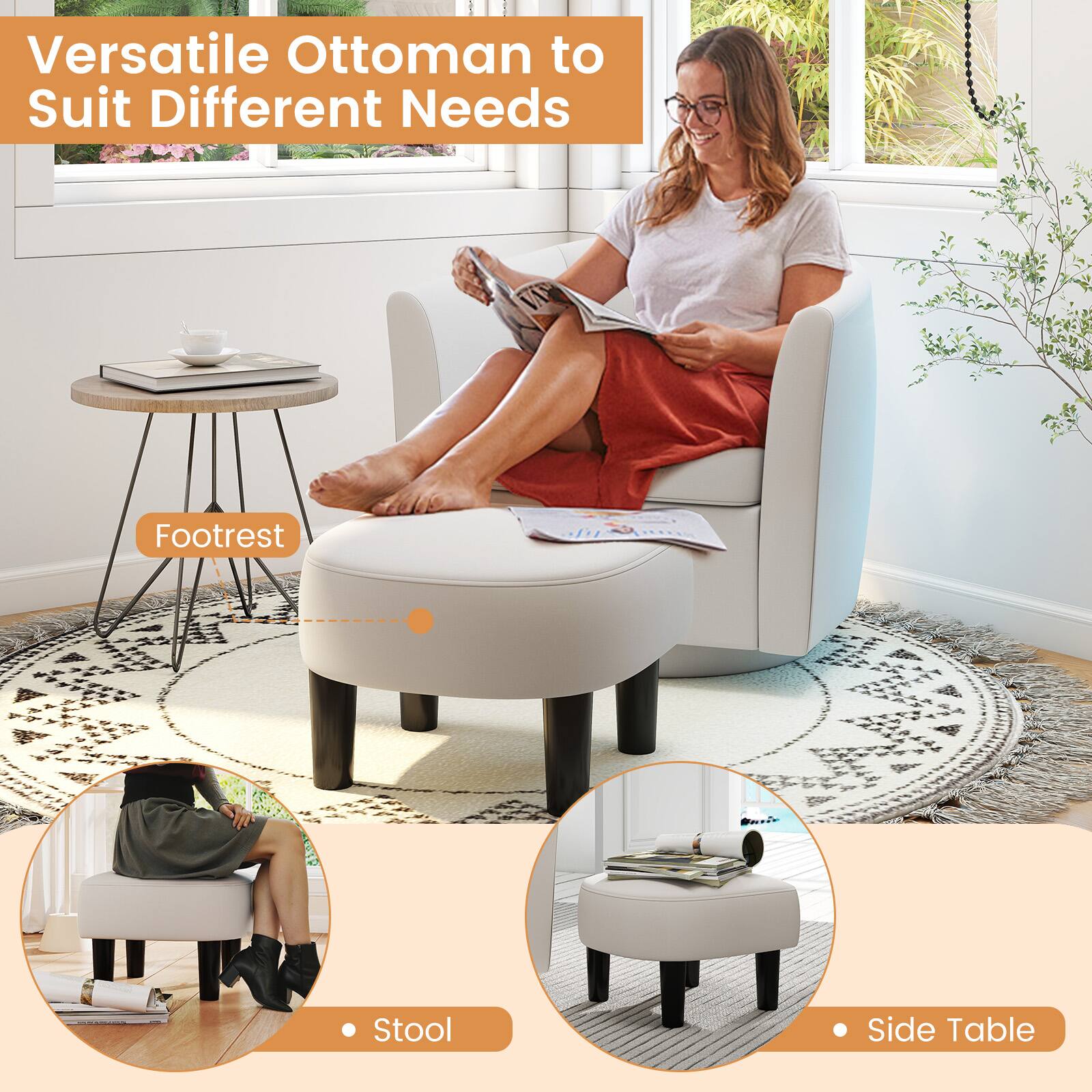 Versatile Ottoman to Suit Different Needs

- Footrest
- Stool
- Side Table