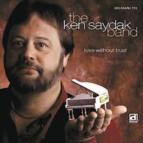 Ken Saydak - Love Without Trust  - COMPACT DISCS