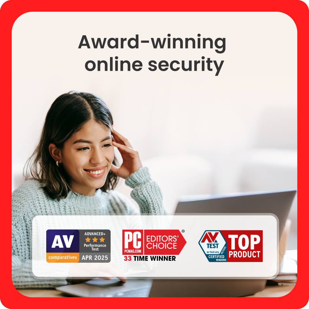 Award-winning online security

AV comparatives  
ADVANCED+  
Performance Test  
APR 2025

PC MAG.COM  
33 TIME WINNER  
EDITORS' CHOICE

AV TEST  
TOP PRODUCT  
CERTIFIED

ey-test.org